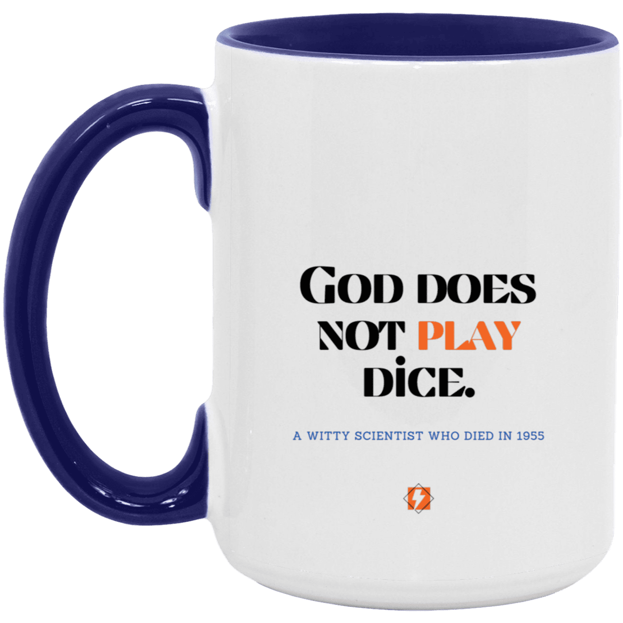 Ceramic Large Mug 15oz with inspiring Einstein quote: E121 - No dice with God - Color: White/Midnight Blue