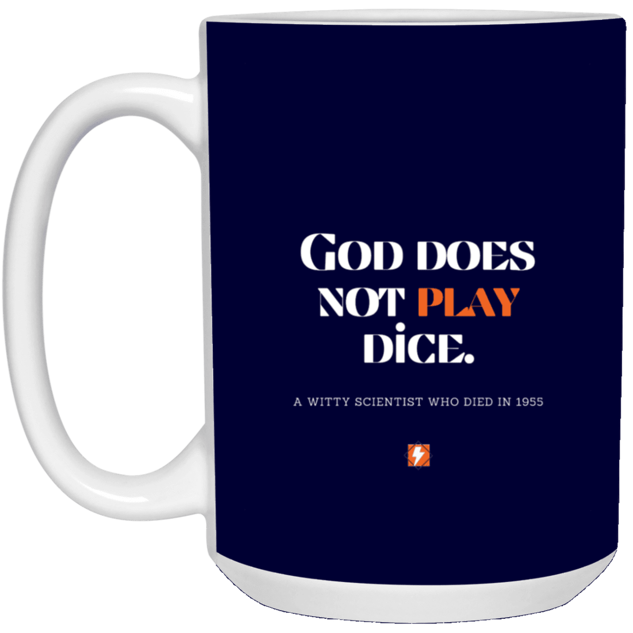 Ceramic Large Mug 15oz with inspiring Einstein quote: E121 - No dice with God - Color: Navy