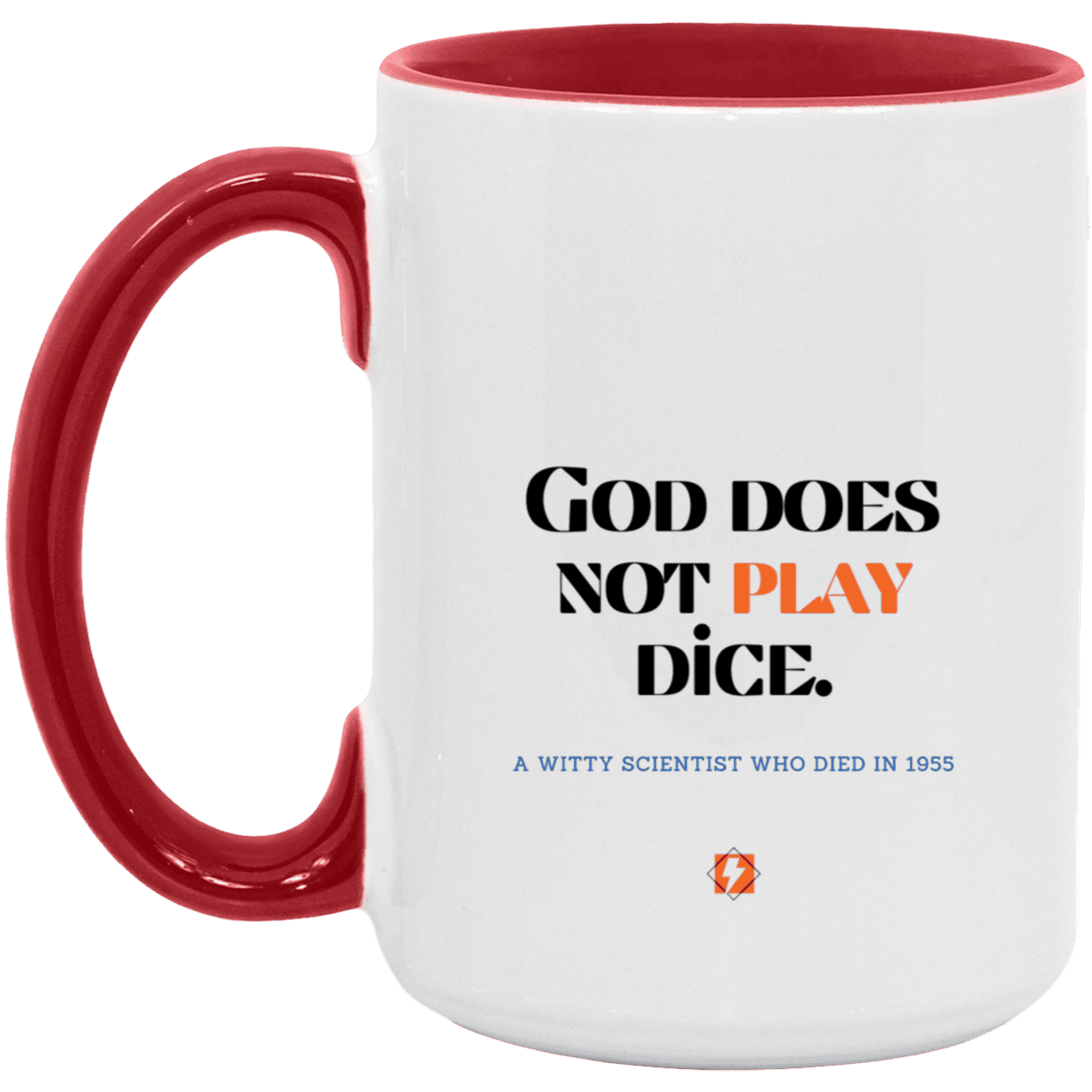 Ceramic Large Mug 15oz with inspiring Einstein quote: E121 - No dice with God - Color: White/Red