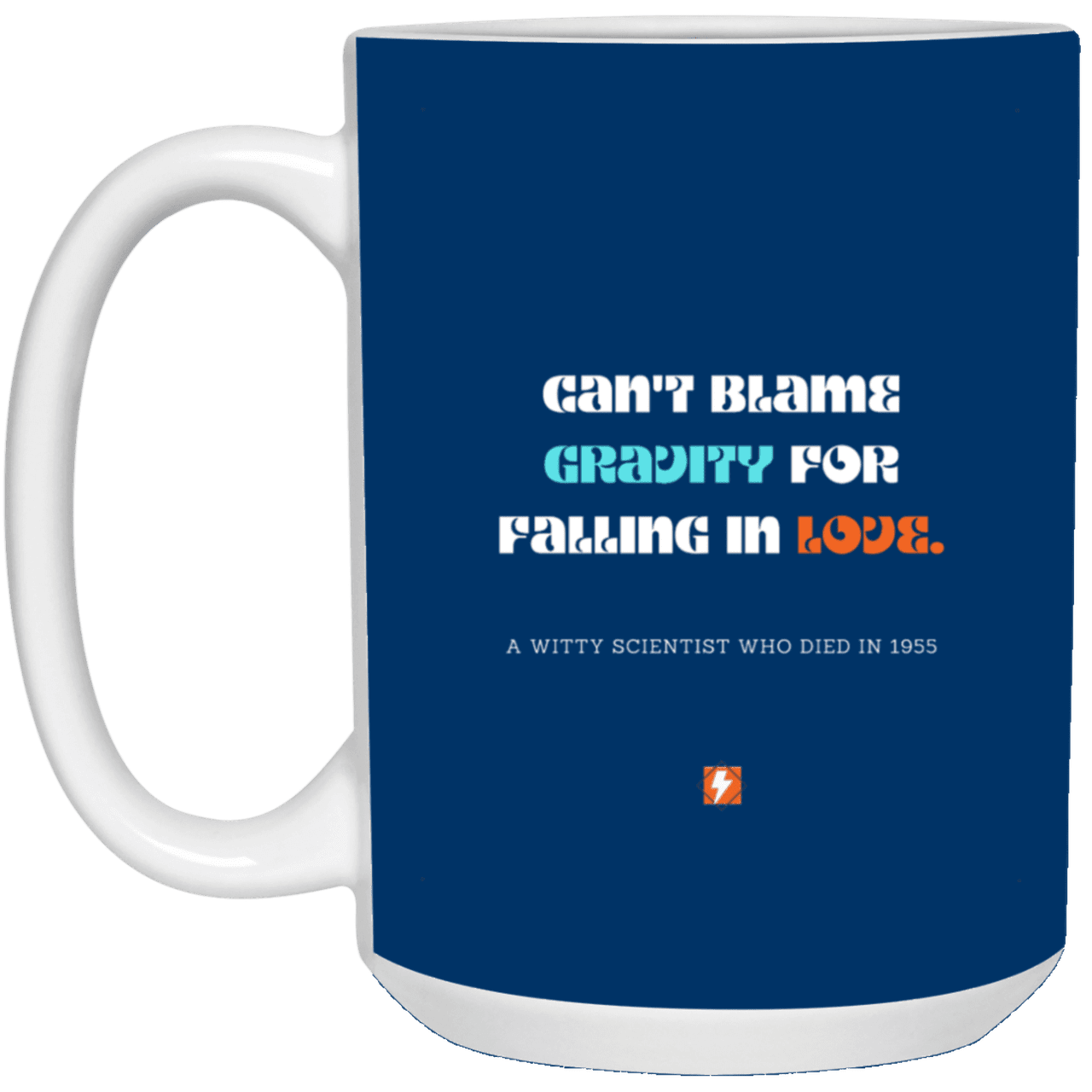 Ceramic Large Mug 15oz with inspiring Einstein quote: E123 - No blame in love - Color: Royal