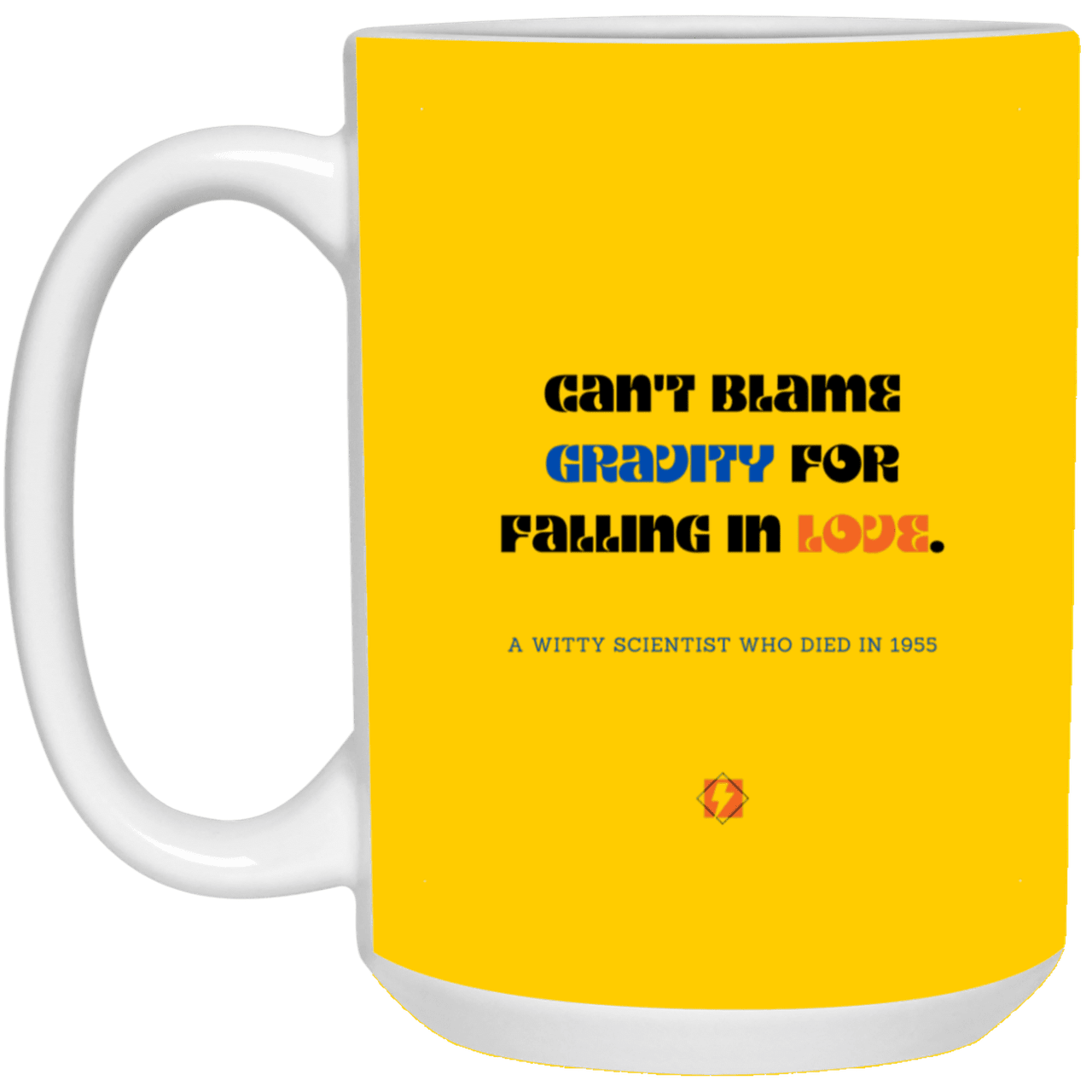 Ceramic Large Mug 15oz with inspiring Einstein quote: E123 - No blame in love - Color: Athletic Gold