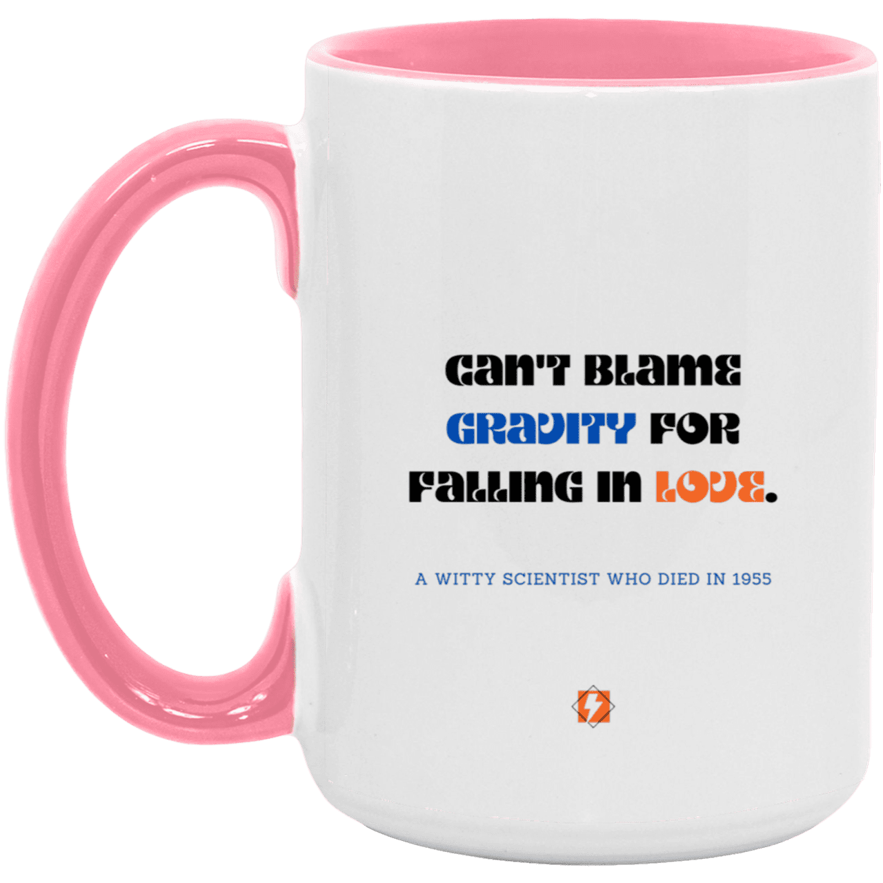 Ceramic Large Mug 15oz with inspiring Einstein quote: E123 - No blame in love - Color: White/Pink