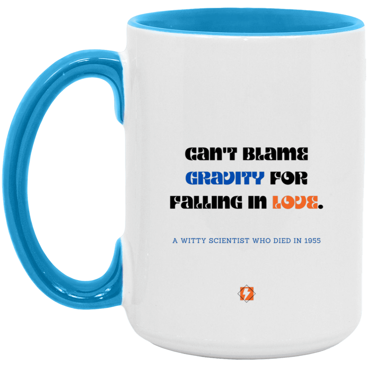 Ceramic Large Mug 15oz with inspiring Einstein quote: E123 - No blame in love - Color: White/Light Blue