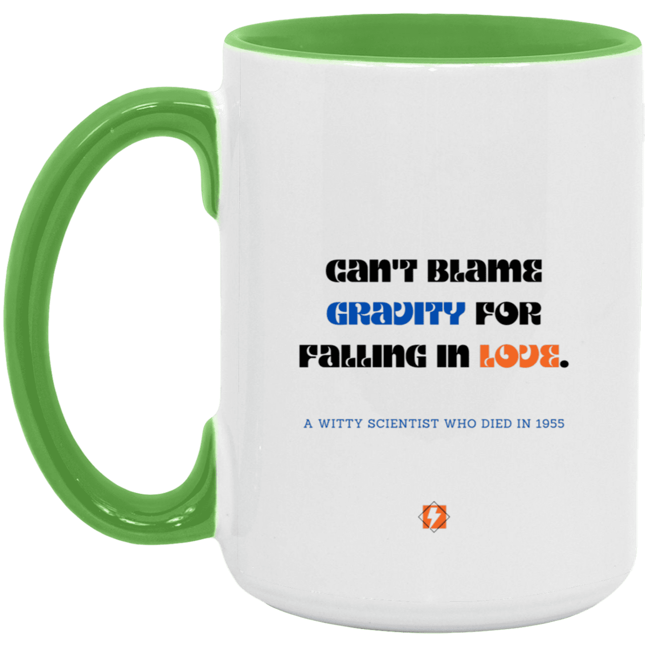 Ceramic Large Mug 15oz with inspiring Einstein quote: E123 - No blame in love - Color: White/Light Green