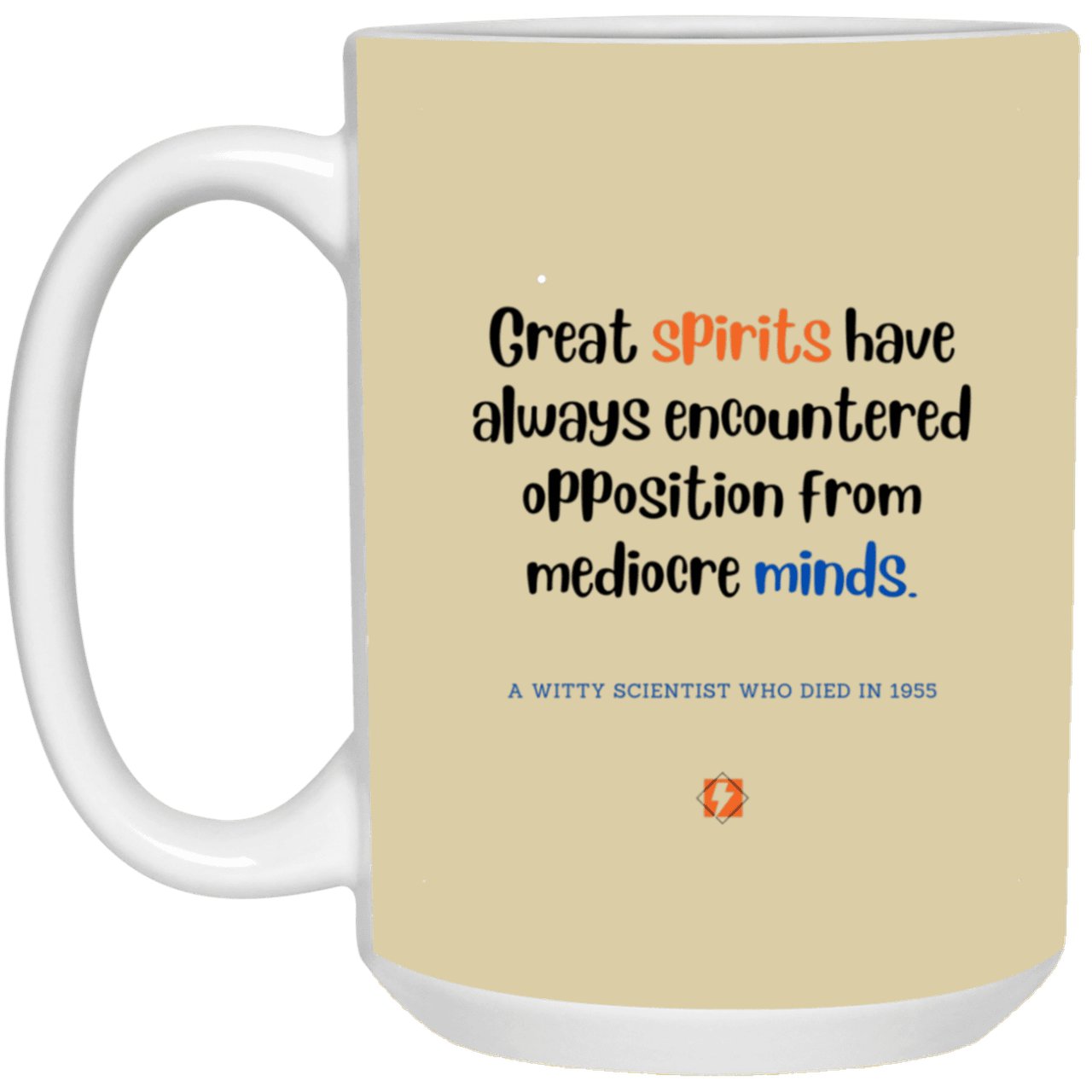 Ceramic Large Mug 15oz with inspiring Einstein quote: E124 - Spirits vs Minds - Color: Tan