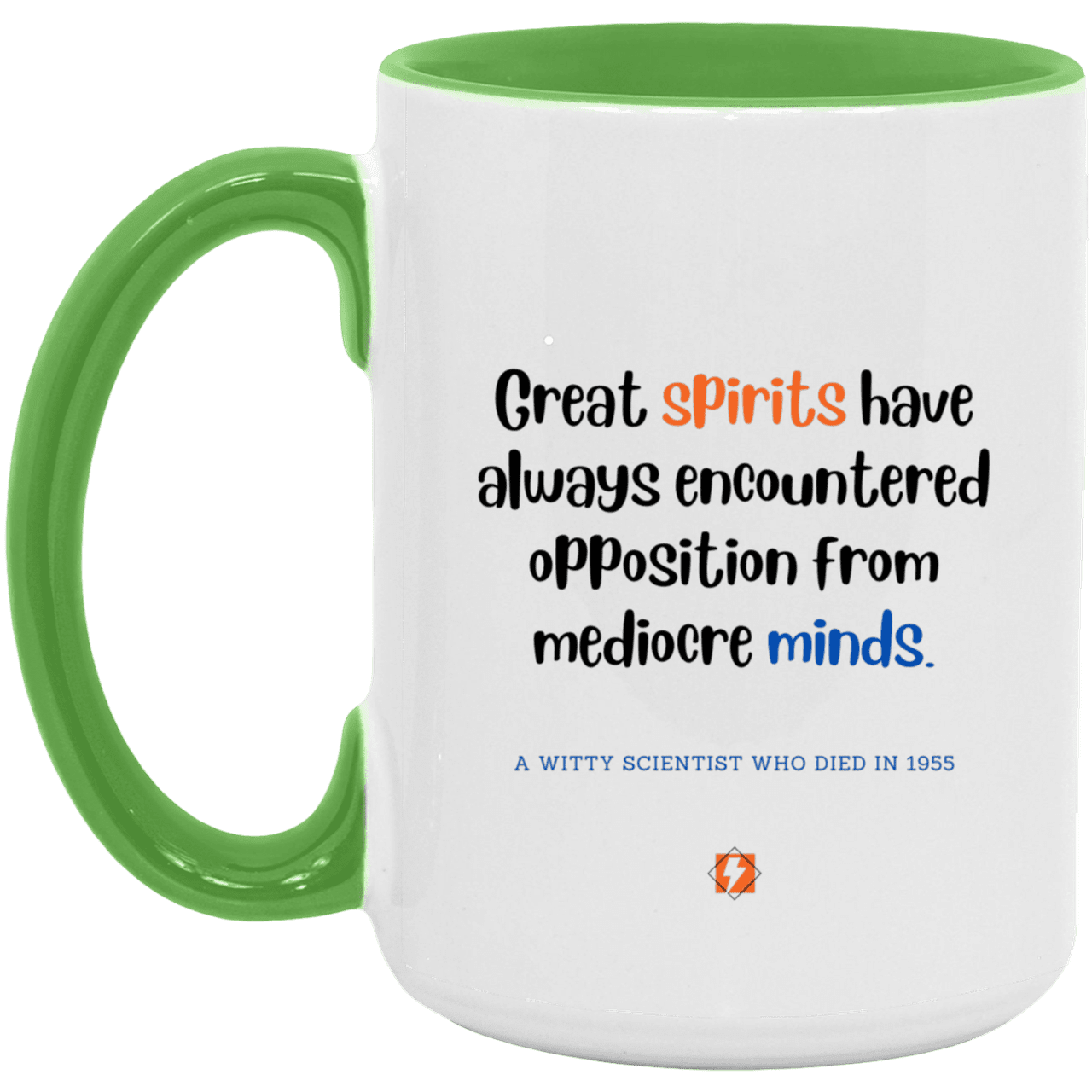 Ceramic Large Mug 15oz with inspiring Einstein quote: E124 - Spirits vs Minds - Color: White/Light Green