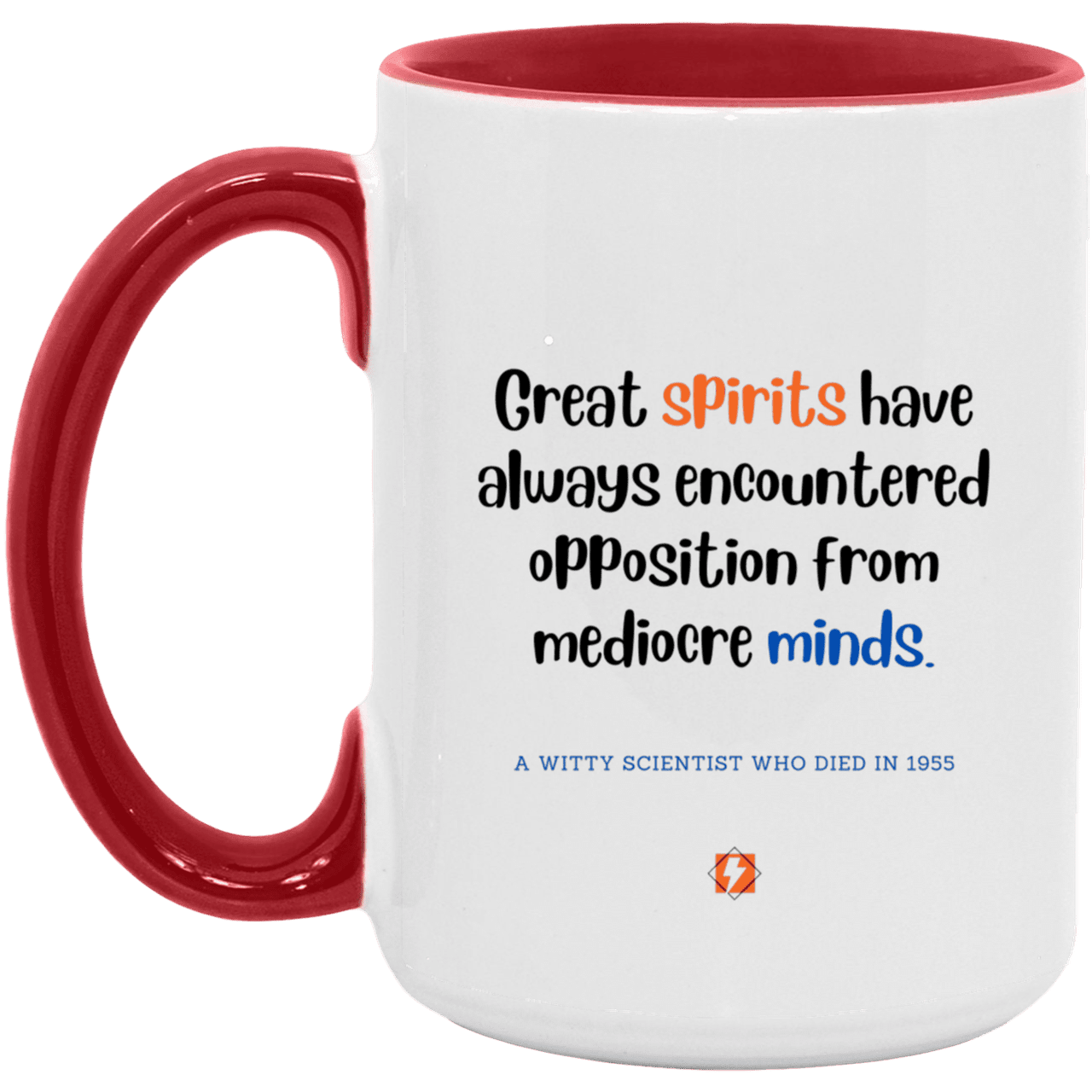 Ceramic Large Mug 15oz with inspiring Einstein quote: E124 - Spirits vs Minds - Color: White/Red