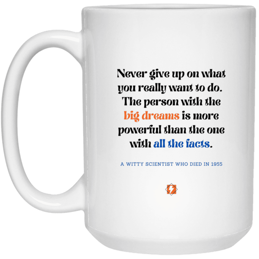 Ceramic Large Mug 15oz with inspiring Einstein quote: E125 - Dreams vs Knowledge - Color: Plain White