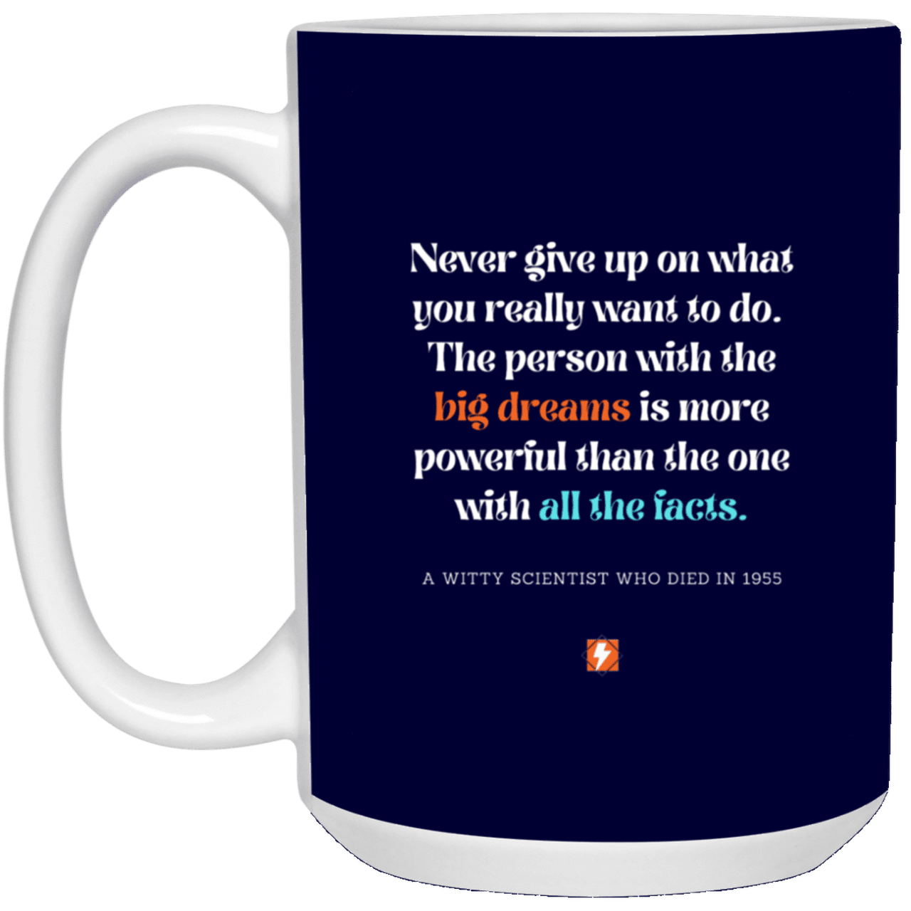 Ceramic Large Mug 15oz with inspiring Einstein quote: E125 - Dreams vs Knowledge - Color: Navy