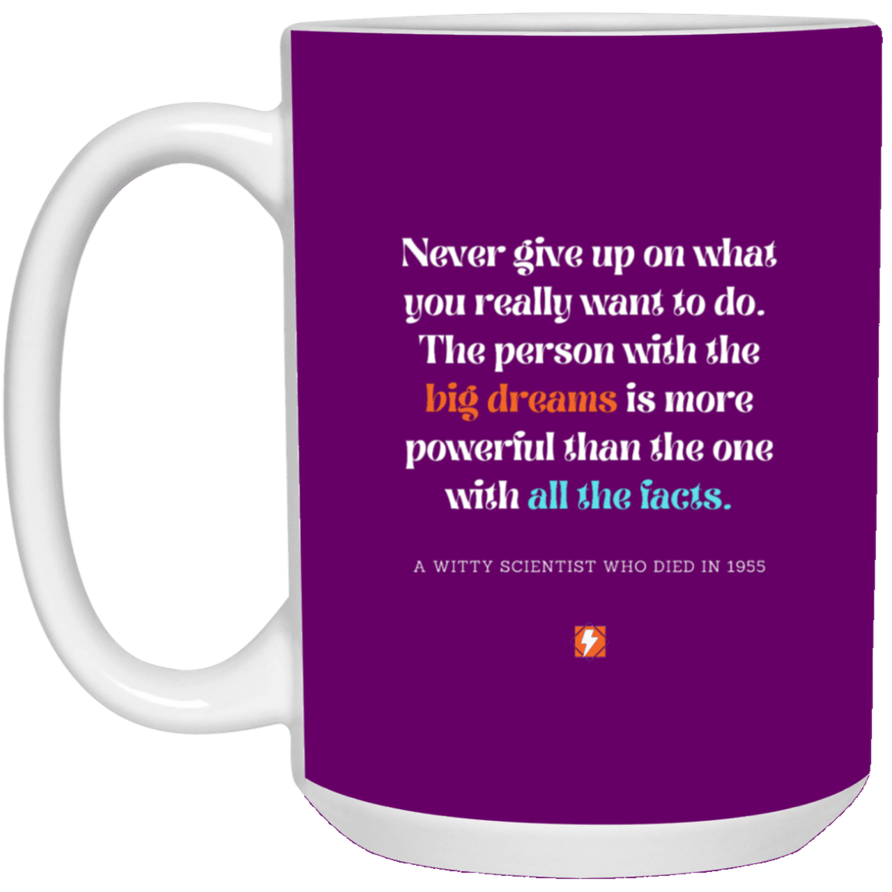 Ceramic Large Mug 15oz with inspiring Einstein quote: E125 - Dreams vs Knowledge - Color: Purple