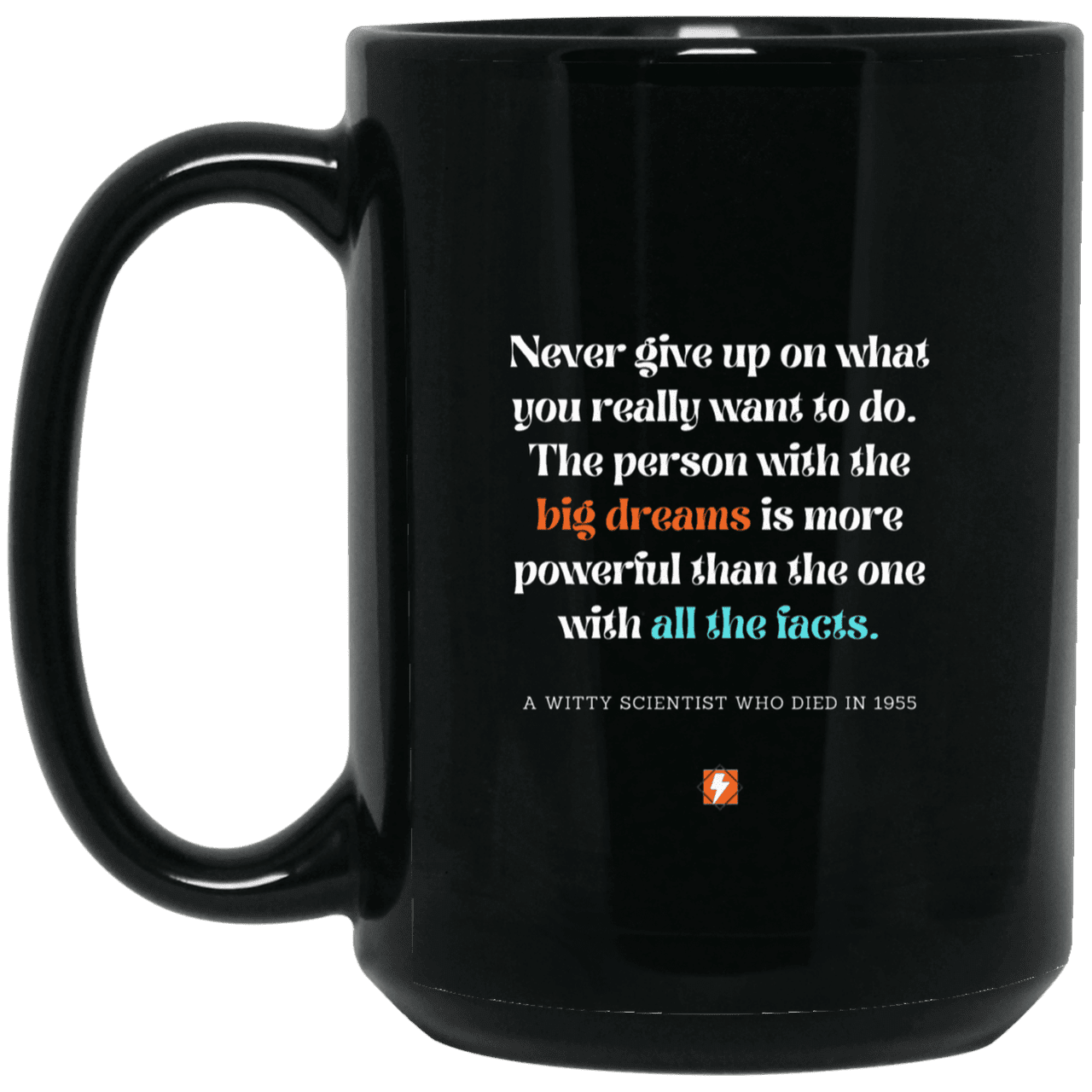 Ceramic Large Mug 15oz with inspiring Einstein quote: E125 - Dreams vs Knowledge - Color: Plain Black