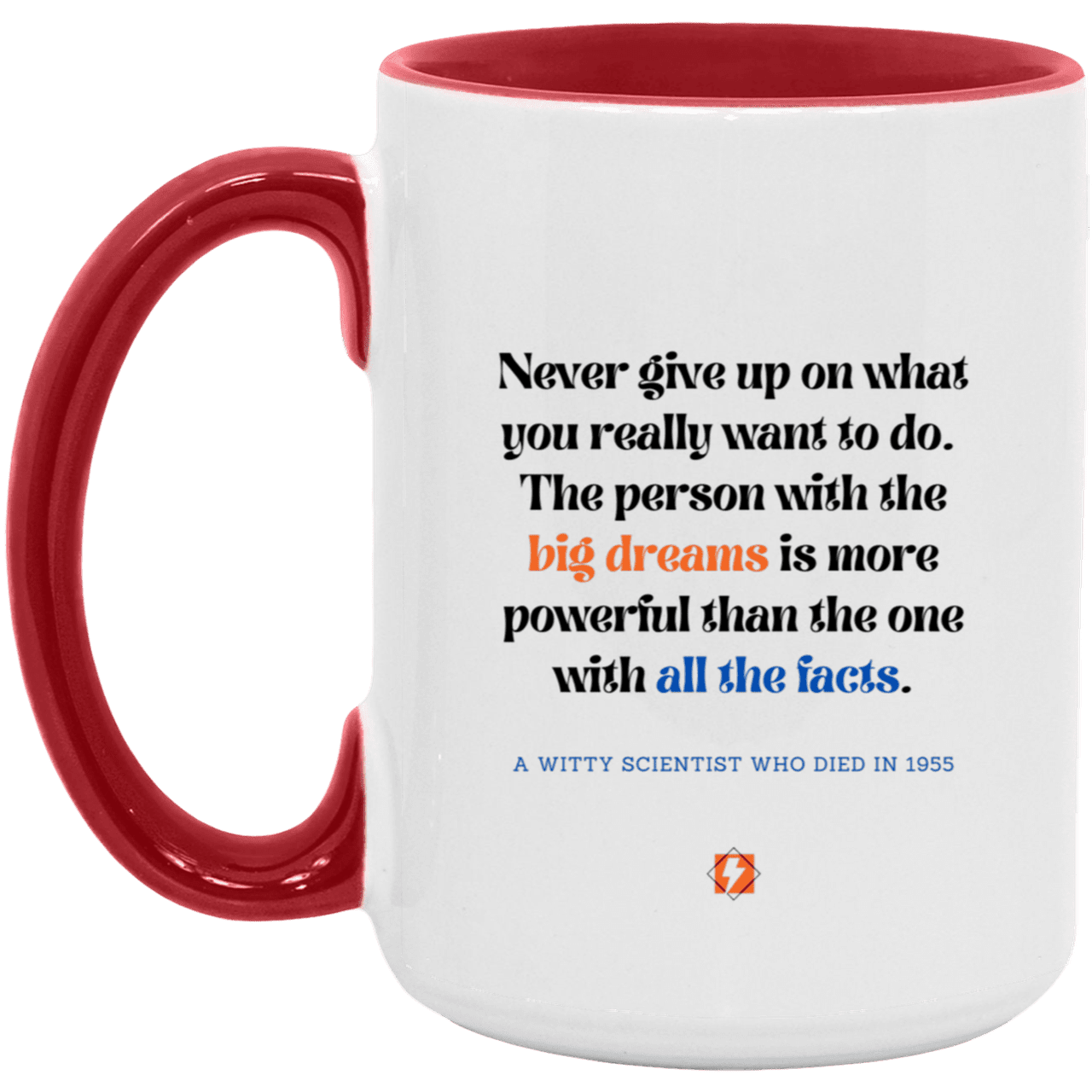 Ceramic Large Mug 15oz with inspiring Einstein quote: E125 - Dreams vs Knowledge - Color: White/Red