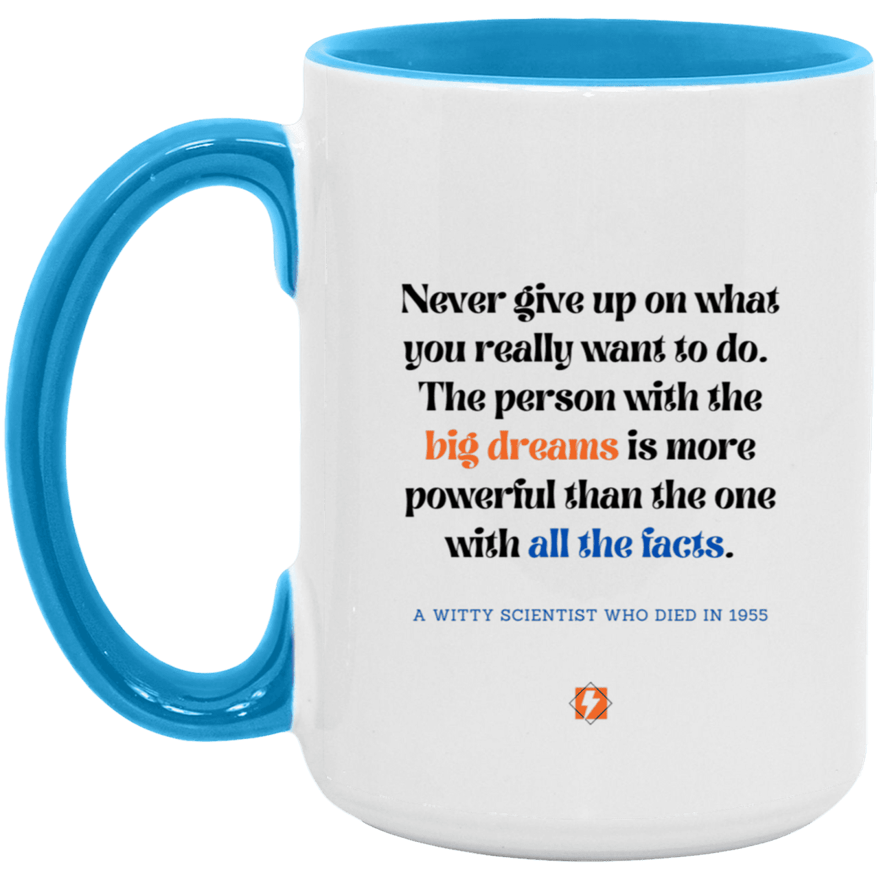 Ceramic Large Mug 15oz with inspiring Einstein quote: E125 - Dreams vs Knowledge - Color: White/Light Blue