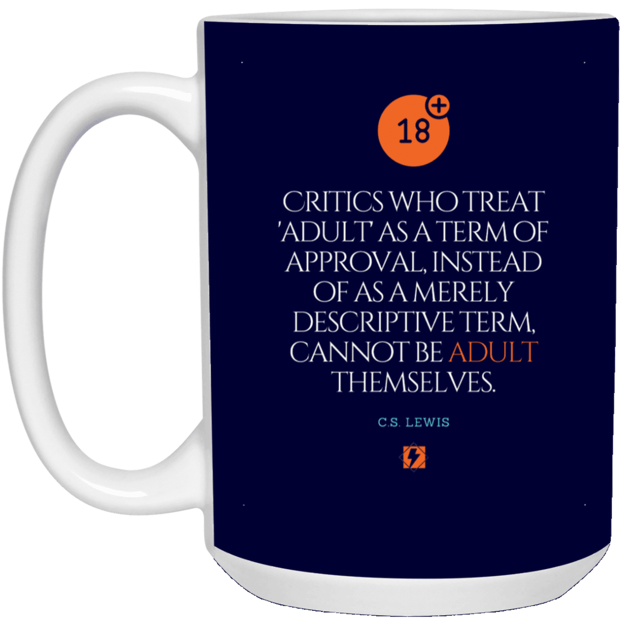 Ceramic Large Mug 15oz with inspiring Lewis quote: CS103 - Who are the Adults - Color: Navy