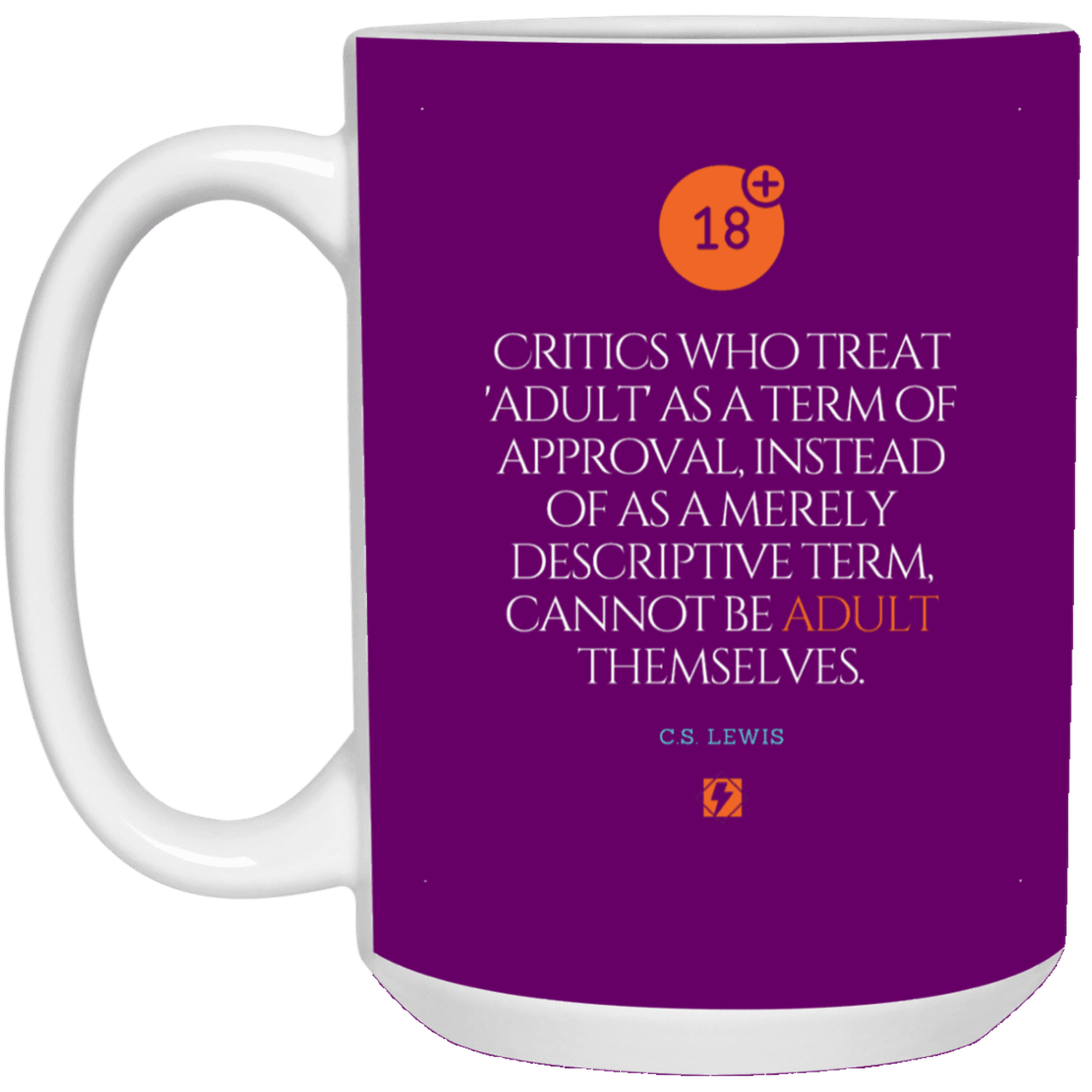 Ceramic Large Mug 15oz with inspiring Lewis quote: CS103 - Who are the Adults - Color: Purple