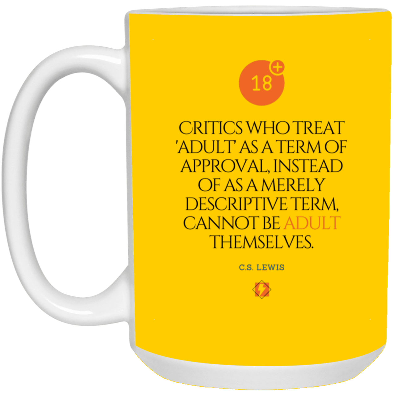 Ceramic Large Mug 15oz with inspiring Lewis quote: CS103 - Who are the Adults - Color: Athletic Gold