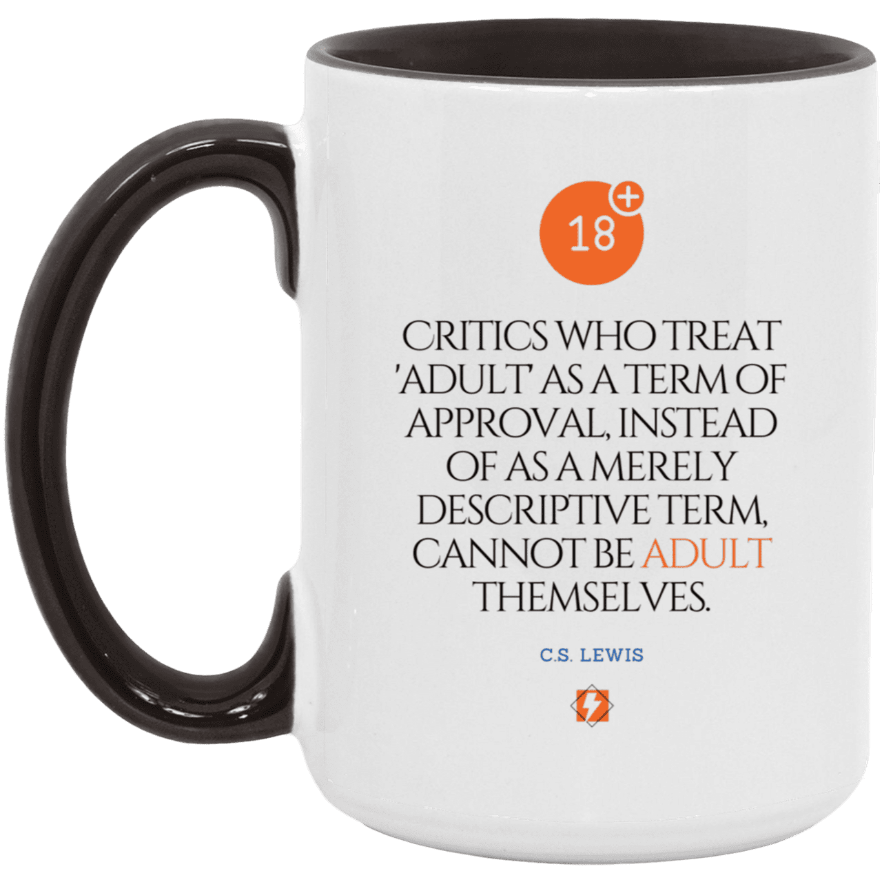 Ceramic Large Mug 15oz with inspiring Lewis quote: CS103 - Who are the Adults - Color: White/Black