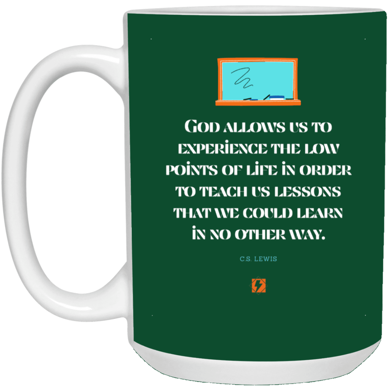 Ceramic Large Mug 15oz with inspiring Lewis quote: CS105 - Lowpoints are lessons - Color: Forest