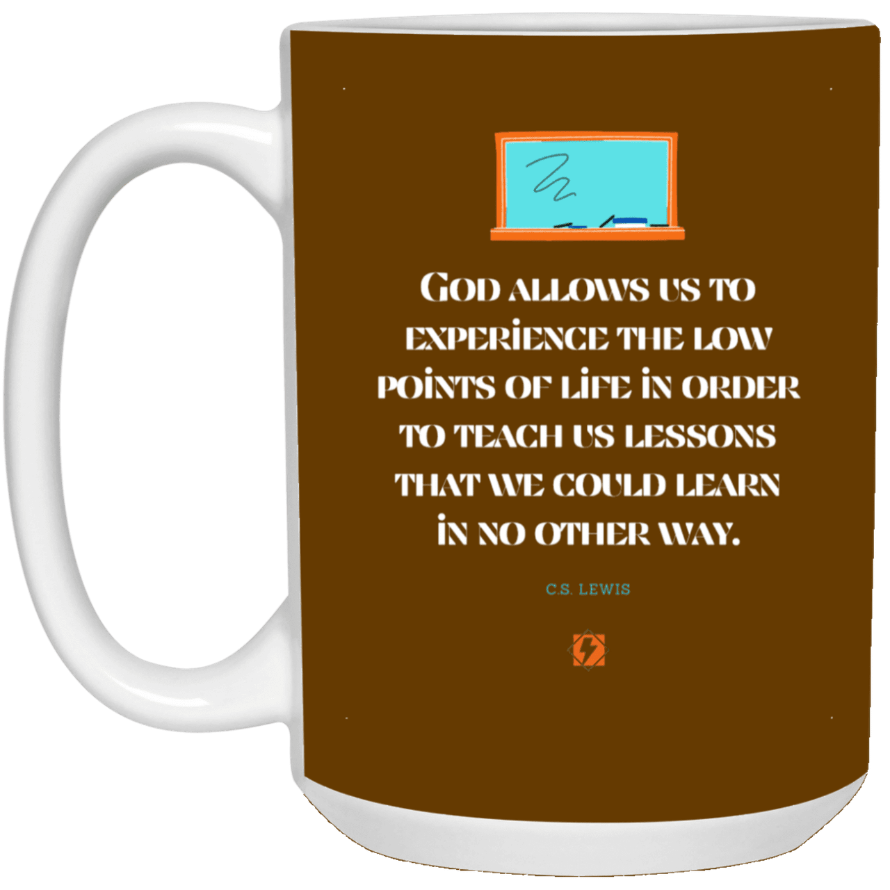 Ceramic Large Mug 15oz with inspiring Lewis quote: CS105 - Lowpoints are lessons - Color: Brown