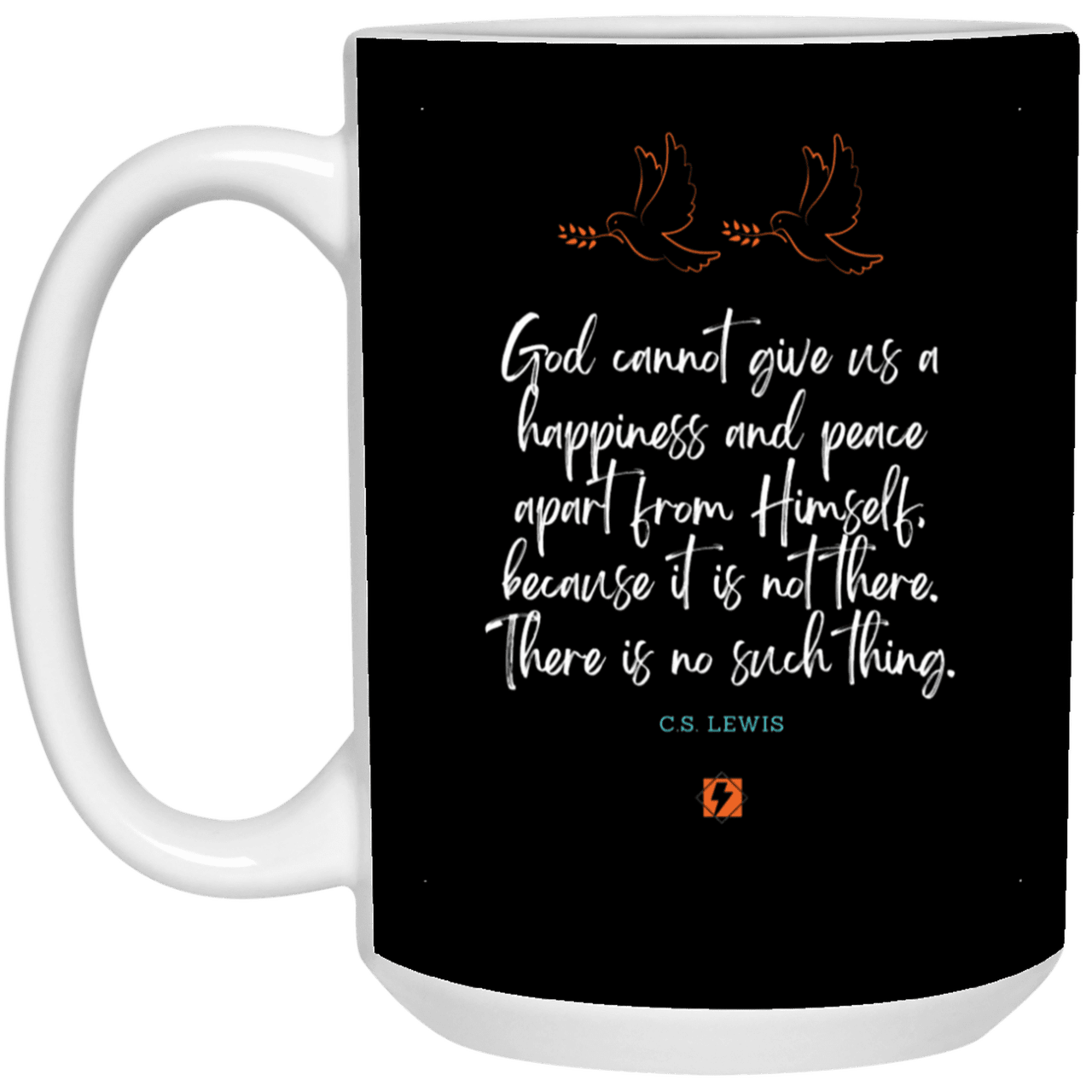 Ceramic Large Mug 15oz with inspiring Lewis quote: CS106 - No peace apart from God - Color: Black White