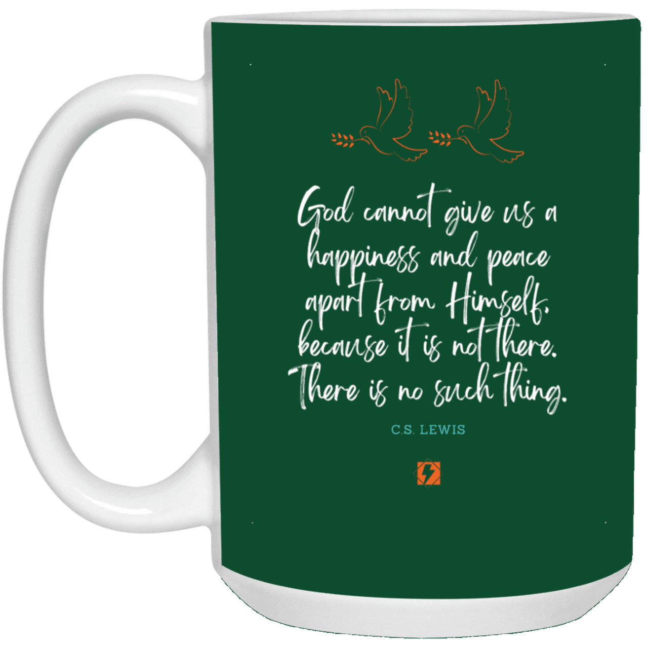 Ceramic Large Mug 15oz with inspiring Lewis quote: CS106 - No peace apart from God - Color: Forest