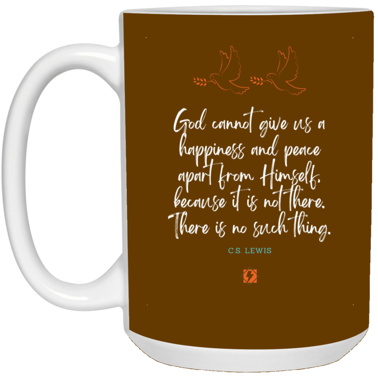 Ceramic Large Mug 15oz with inspiring Lewis quote: CS106 - No peace apart from God - Color: Brown