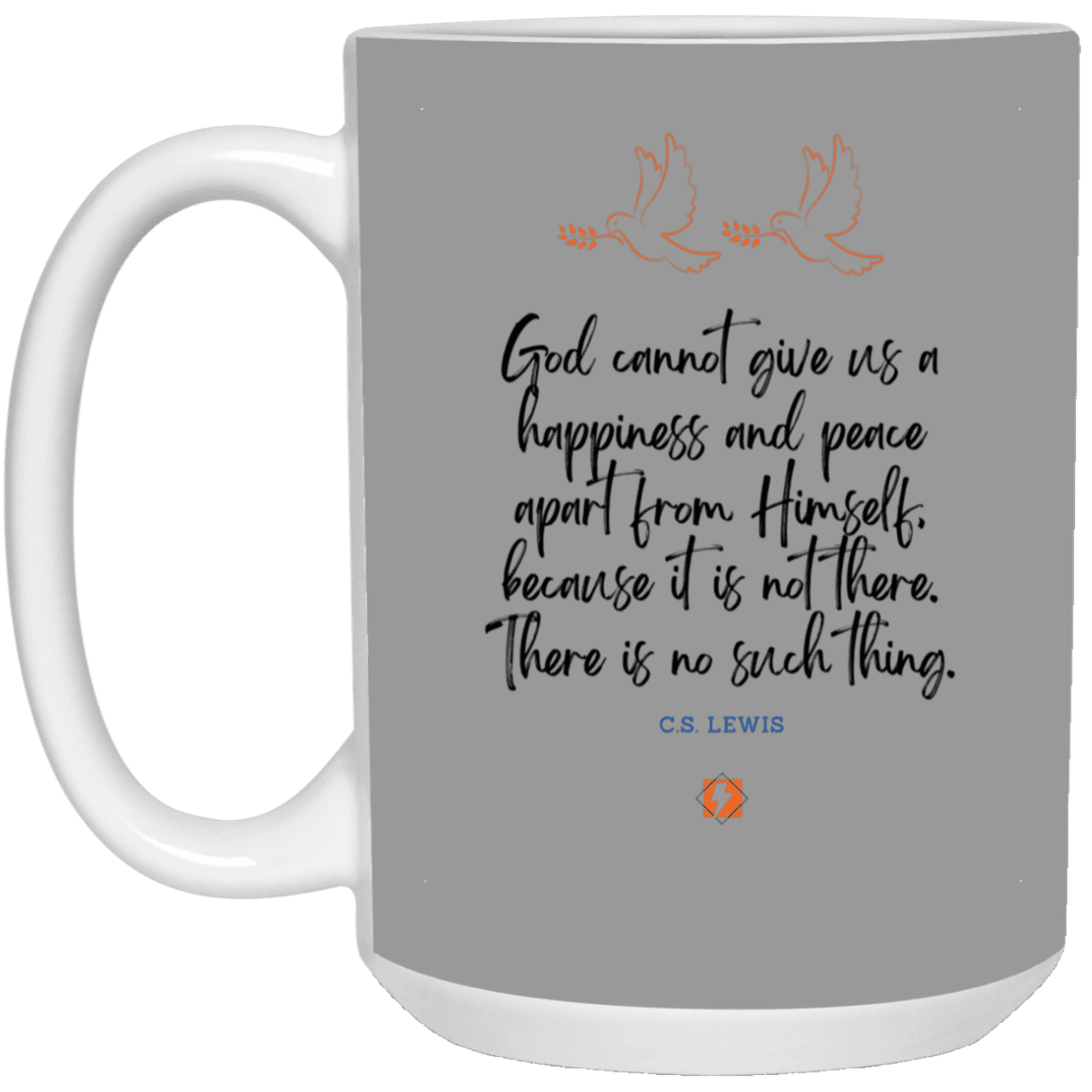 Ceramic Large Mug 15oz with inspiring Lewis quote: CS106 - No peace apart from God - Color: Gray