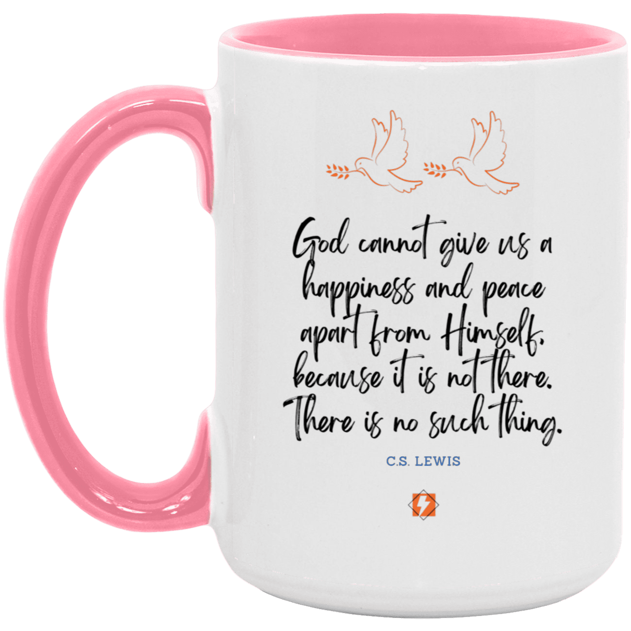 Ceramic Large Mug 15oz with inspiring Lewis quote: CS106 - No peace apart from God - Color: White/Pink