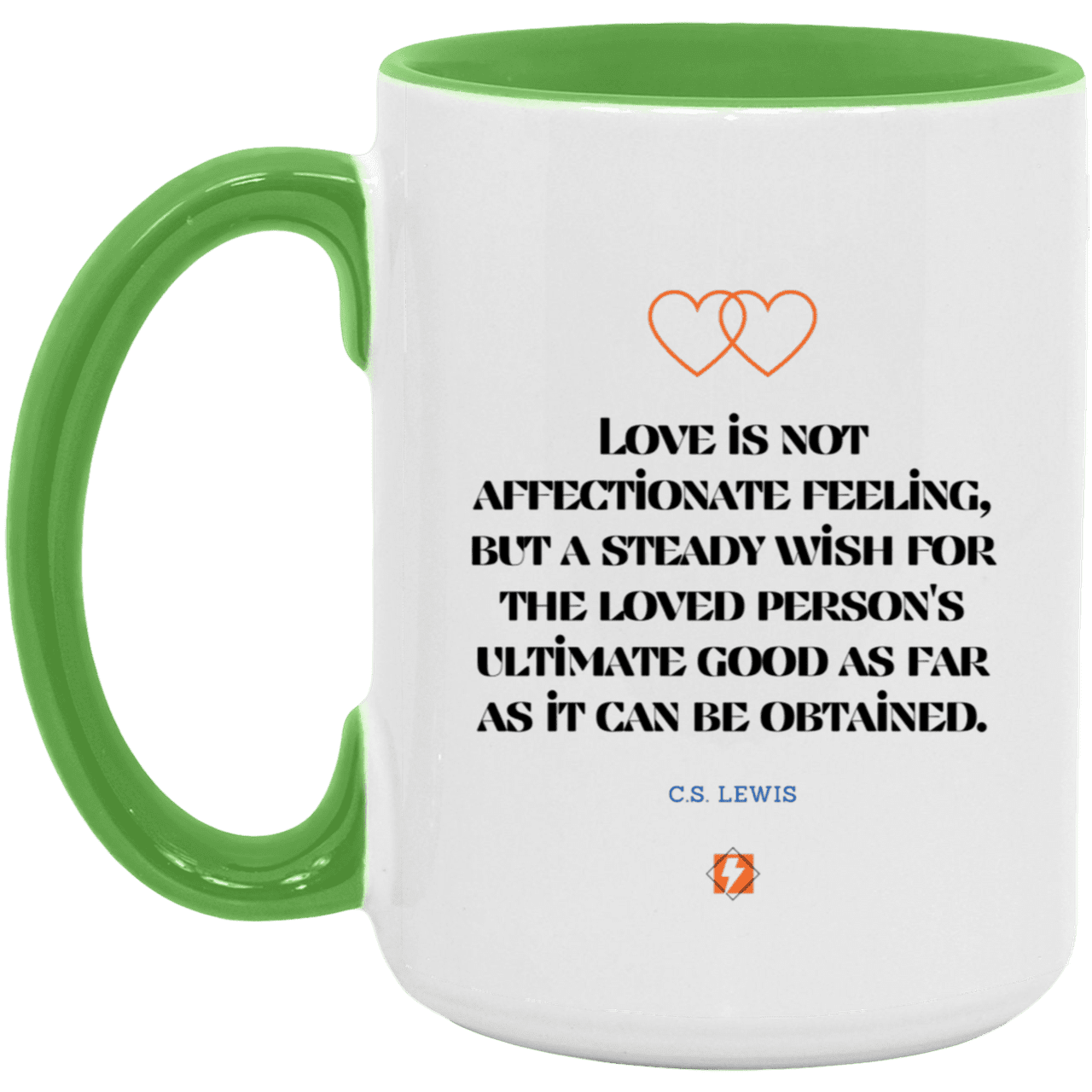 Ceramic Large Mug 15oz with inspiring Lewis quote: CS108 - Love is about the ultimate good - Color: White/Light Green