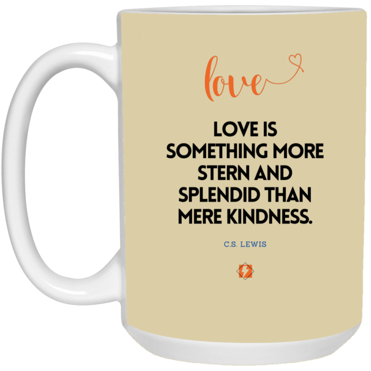 Ceramic Large Mug 15oz with inspiring Lewis quote: CS109 - Love is more than kindness - Color: Tan