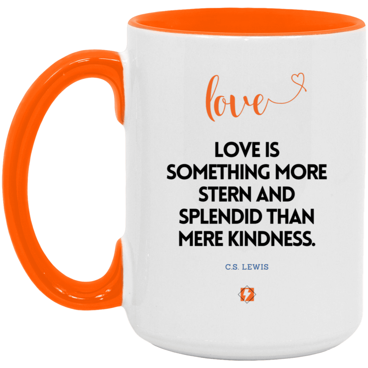 Ceramic Large Mug 15oz with inspiring Lewis quote: CS109 - Love is more than kindness - Color: White/Orange