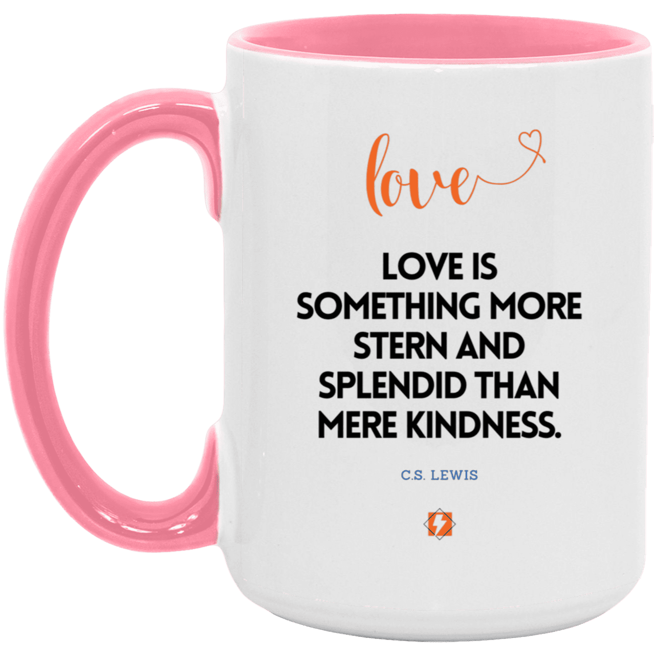 Ceramic Large Mug 15oz with inspiring Lewis quote: CS109 - Love is more than kindness - Color: White/Pink