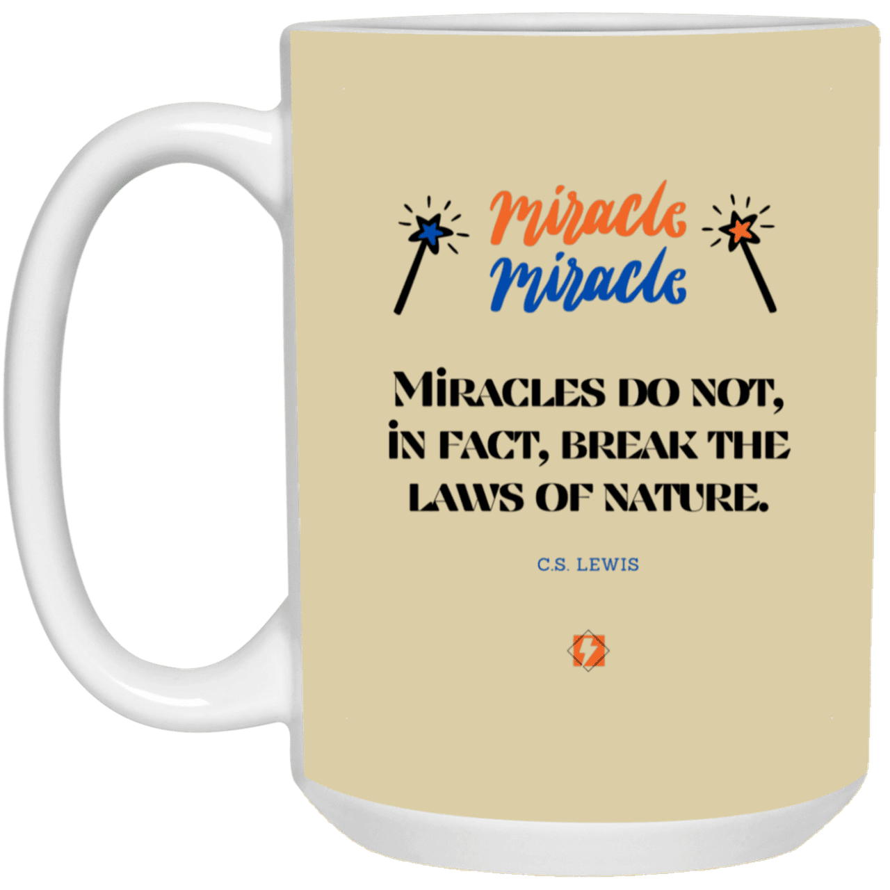 Ceramic Large Mug 15oz with inspiring Lewis quote: CS110 - Miracles do not break natural laws - Color: Tan