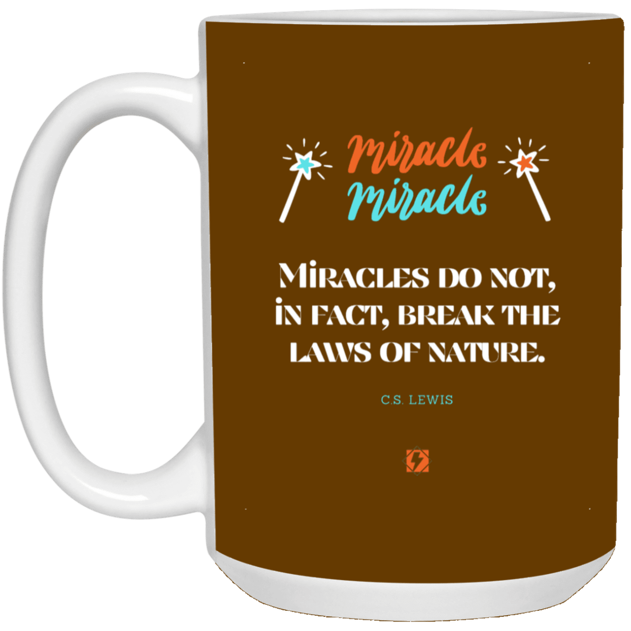 Ceramic Large Mug 15oz with inspiring Lewis quote: CS110 - Miracles do not break natural laws - Color: Brown