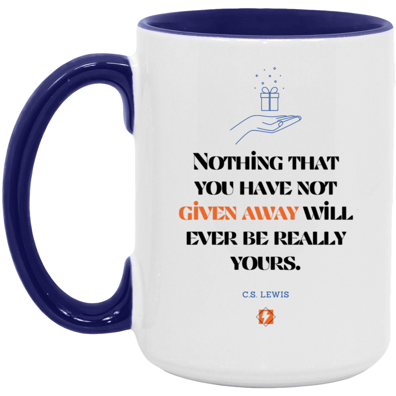 Ceramic Large Mug 15oz with inspiring Lewis quote: CS111 - Give away to possess it - Color: White/Midnight Blue Purple