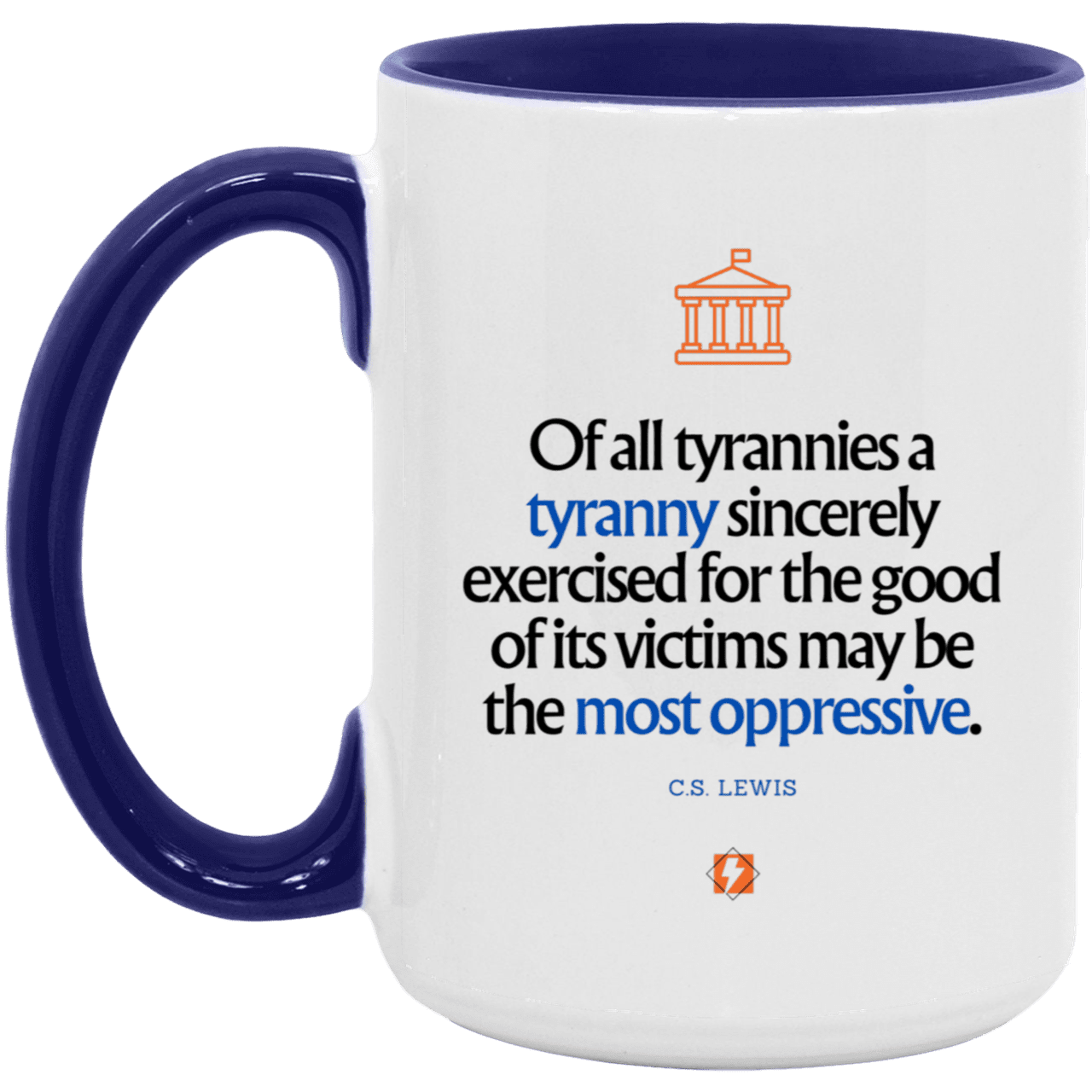 Ceramic Large Mug 15oz with inspiring Lewis quote: CS112 - Tyranny is amplified by sincere intention - Color: Navy White/Midnight Blue