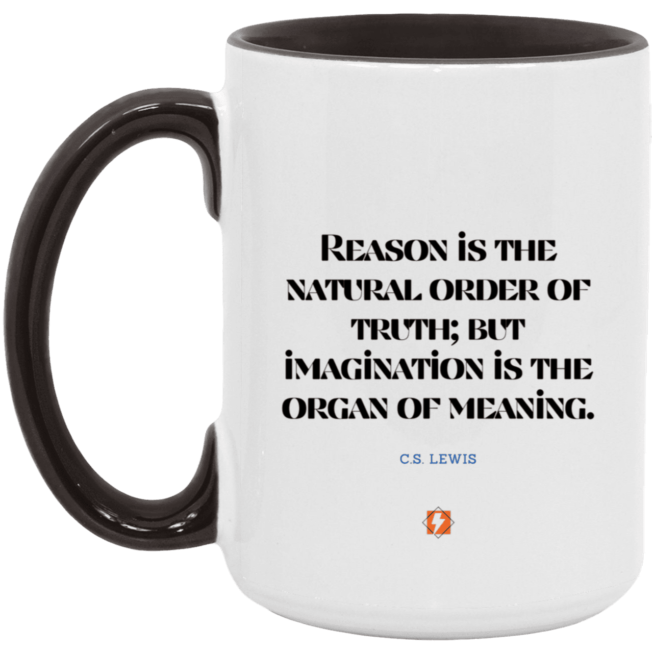 Ceramic Large Mug 15oz with inspiring Lewis quote: CS113 - Truth and meaning require reason and imagination - Color: White/Black