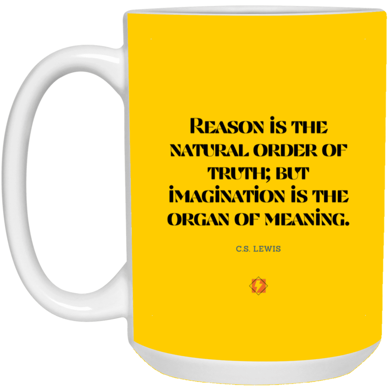 Ceramic Large Mug 15oz with inspiring Lewis quote: CS113 - Truth and meaning require reason and imagination - Color: Navy Athletic Gold