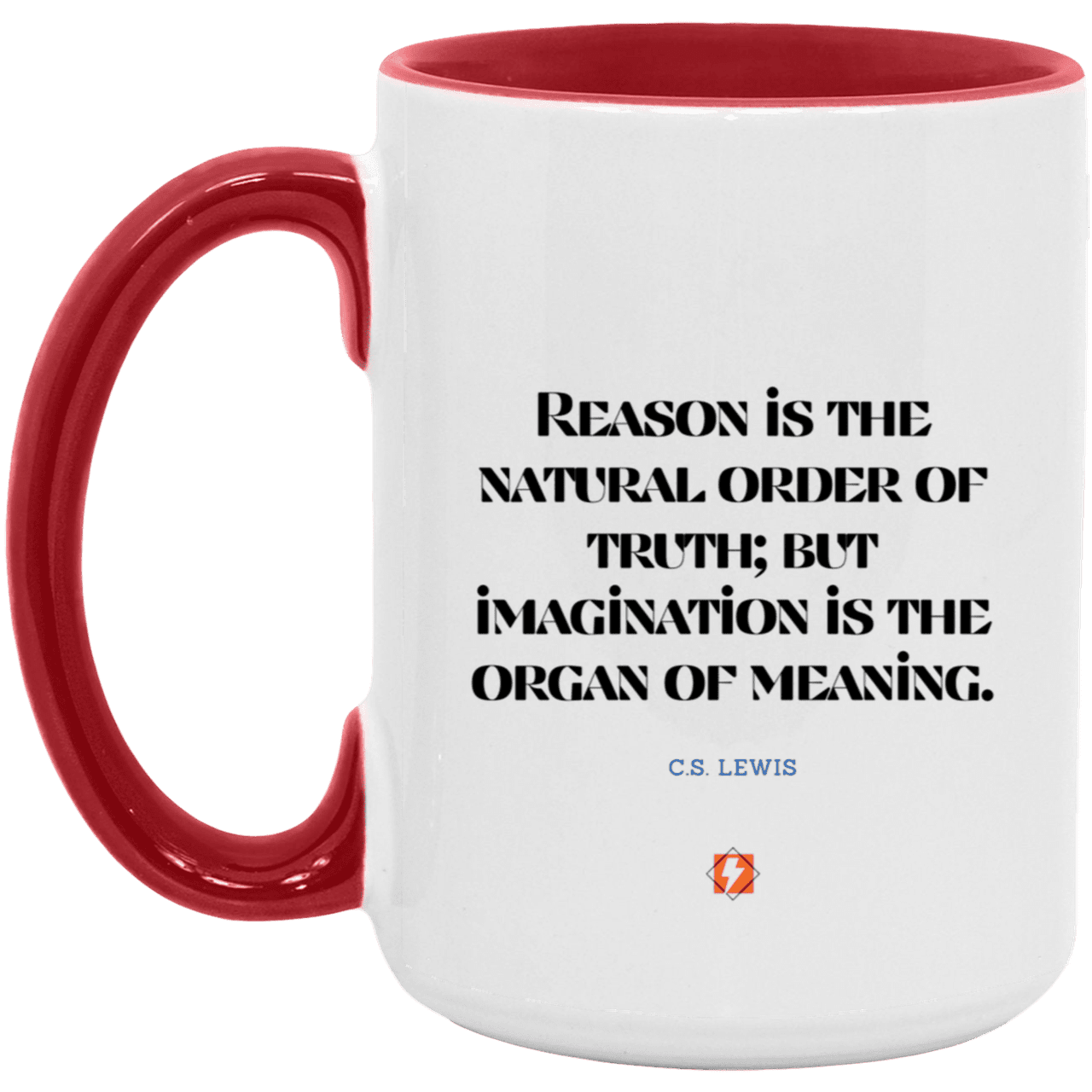 Ceramic Large Mug 15oz with inspiring Lewis quote: CS113 - Truth and meaning require reason and imagination - Color: Royal White/Red