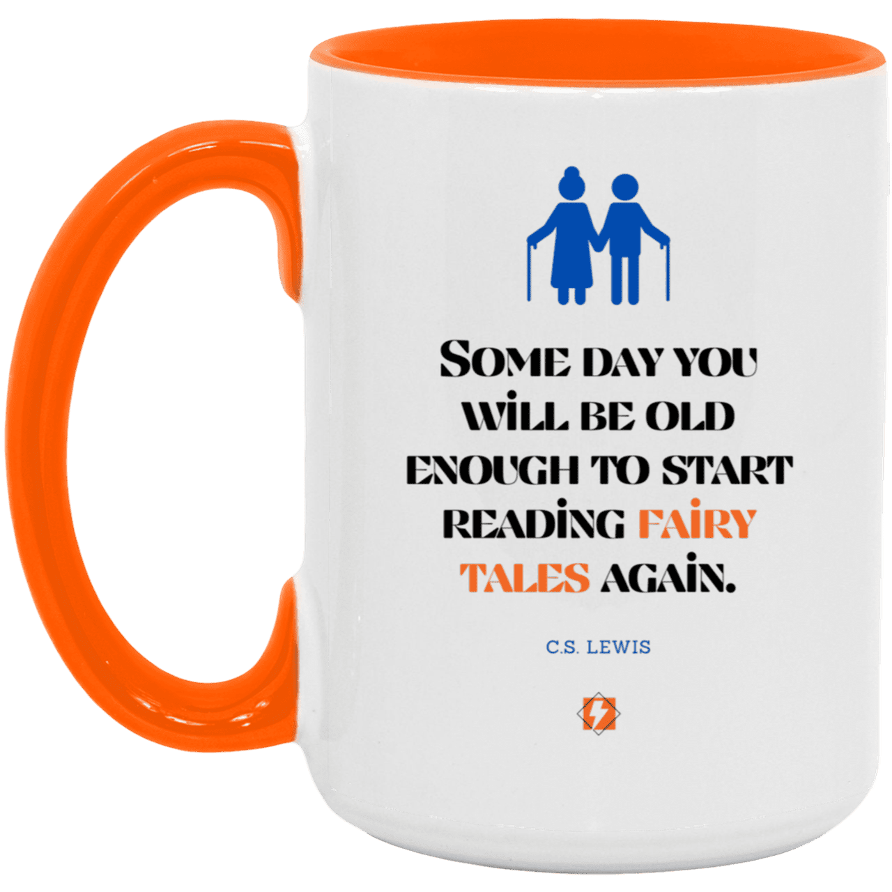 Ceramic Large Mug 15oz with inspiring Lewis quote: CS114 - Fairy tales for the old - Color: White/Orange