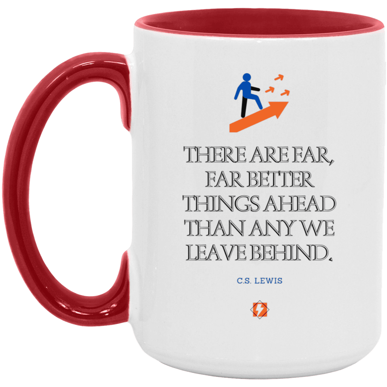 Ceramic Large Mug 15oz with inspiring Lewis quote: CS115 - Better things ahead than behind - Color: White/Red