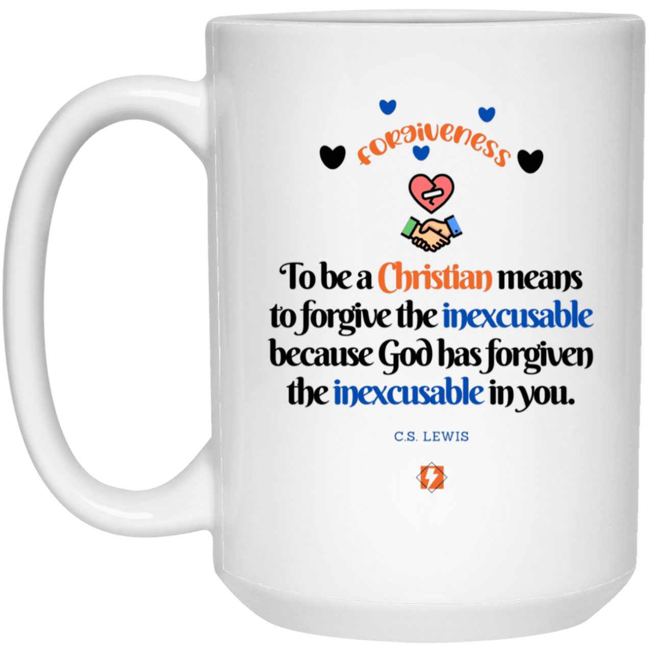 Ceramic Large Mug 15oz with inspiring Lewis quote: CS116 - Forgive the inexcusable - Color: Navy Plain White