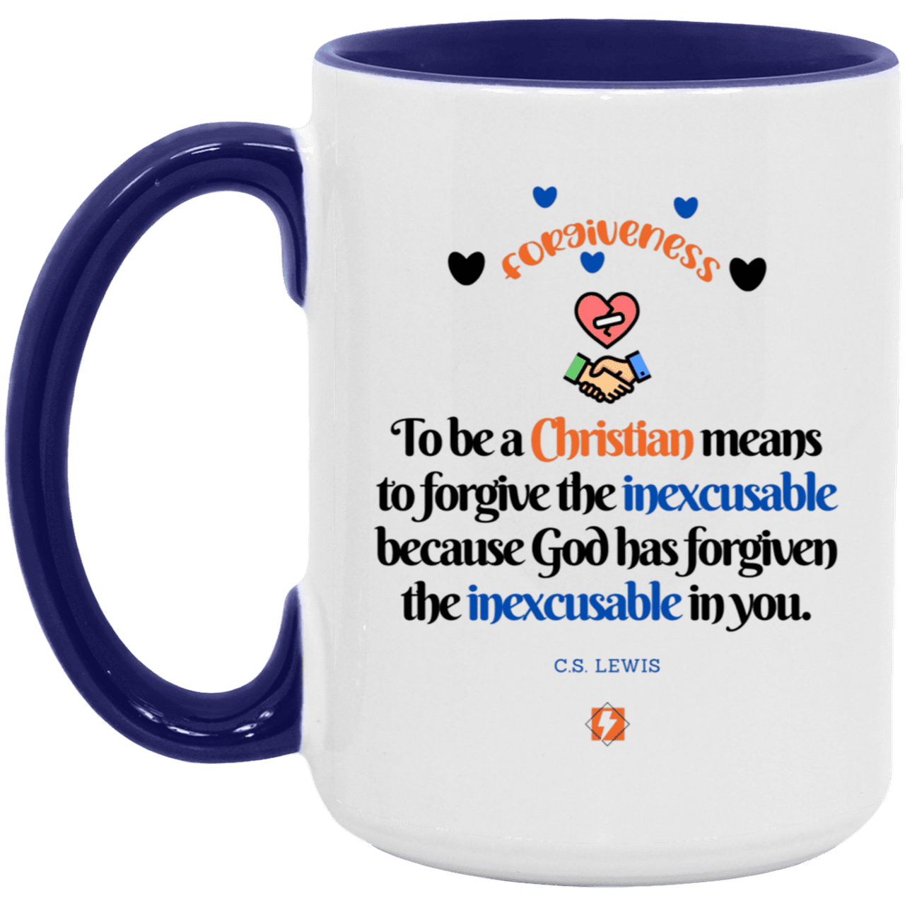 Ceramic Large Mug 15oz with inspiring Lewis quote: CS116 - Forgive the inexcusable - Color: White/Midnight Blue