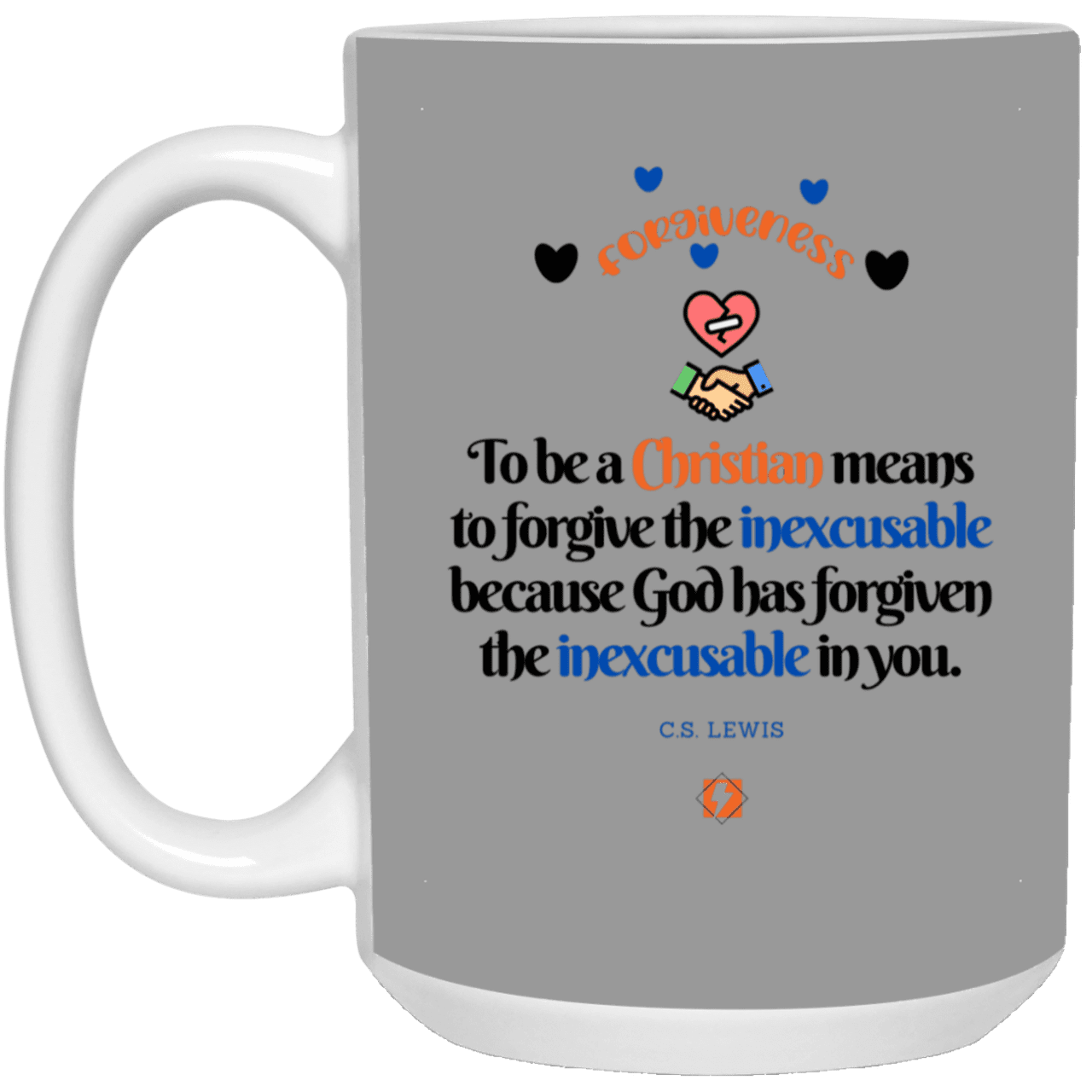 Ceramic Large Mug 15oz with inspiring Lewis quote: CS116 - Forgive the inexcusable - Color: Purple Gray