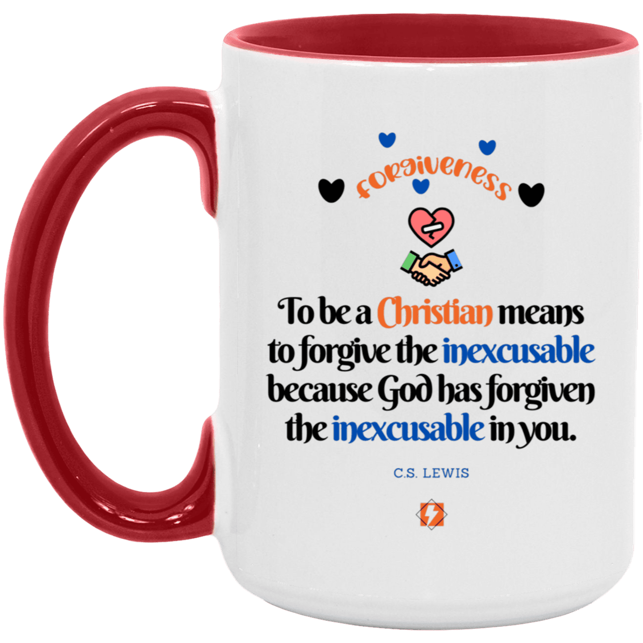 Ceramic Large Mug 15oz with inspiring Lewis quote: CS116 - Forgive the inexcusable - Color: Forest White/Red