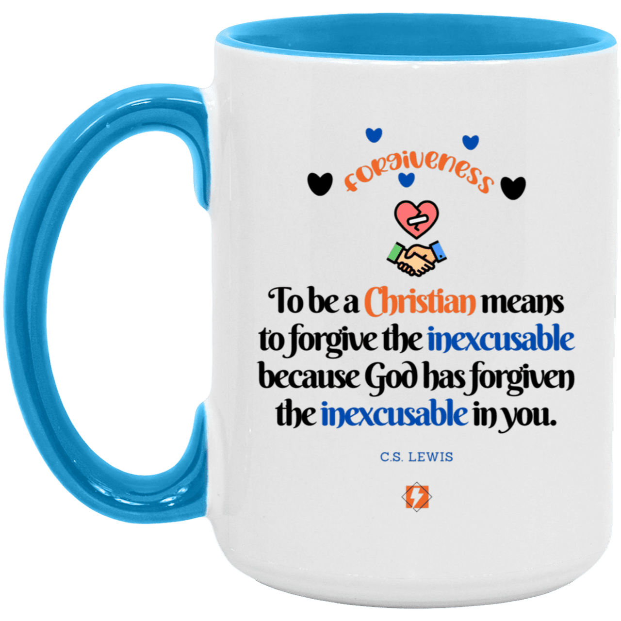 Ceramic Large Mug 15oz with inspiring Lewis quote: CS116 - Forgive the inexcusable - Color: Brown White/Light Blue