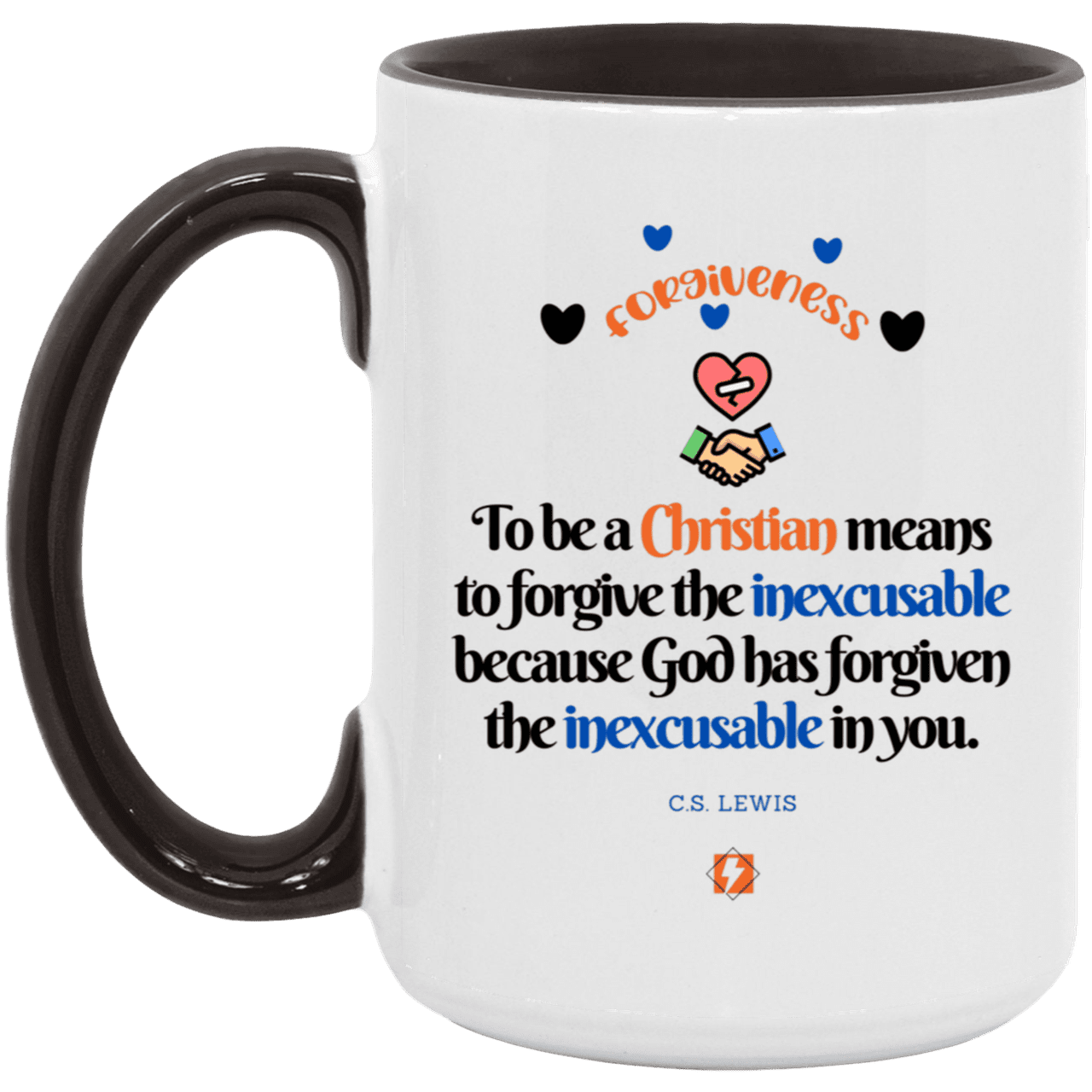 Ceramic Large Mug 15oz with inspiring Lewis quote: CS116 - Forgive the inexcusable - Color: White/Black Plain Black