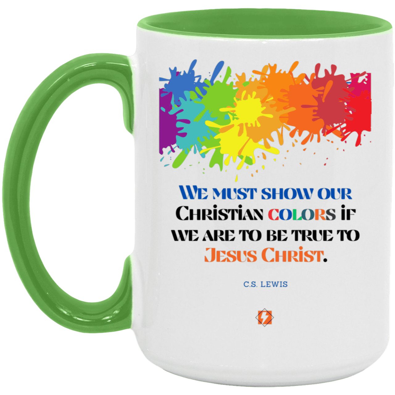 Ceramic Large Mug 15oz with inspiring Lewis quote: CS117 - Show your Christian colors to be true - Color: White/Light Green