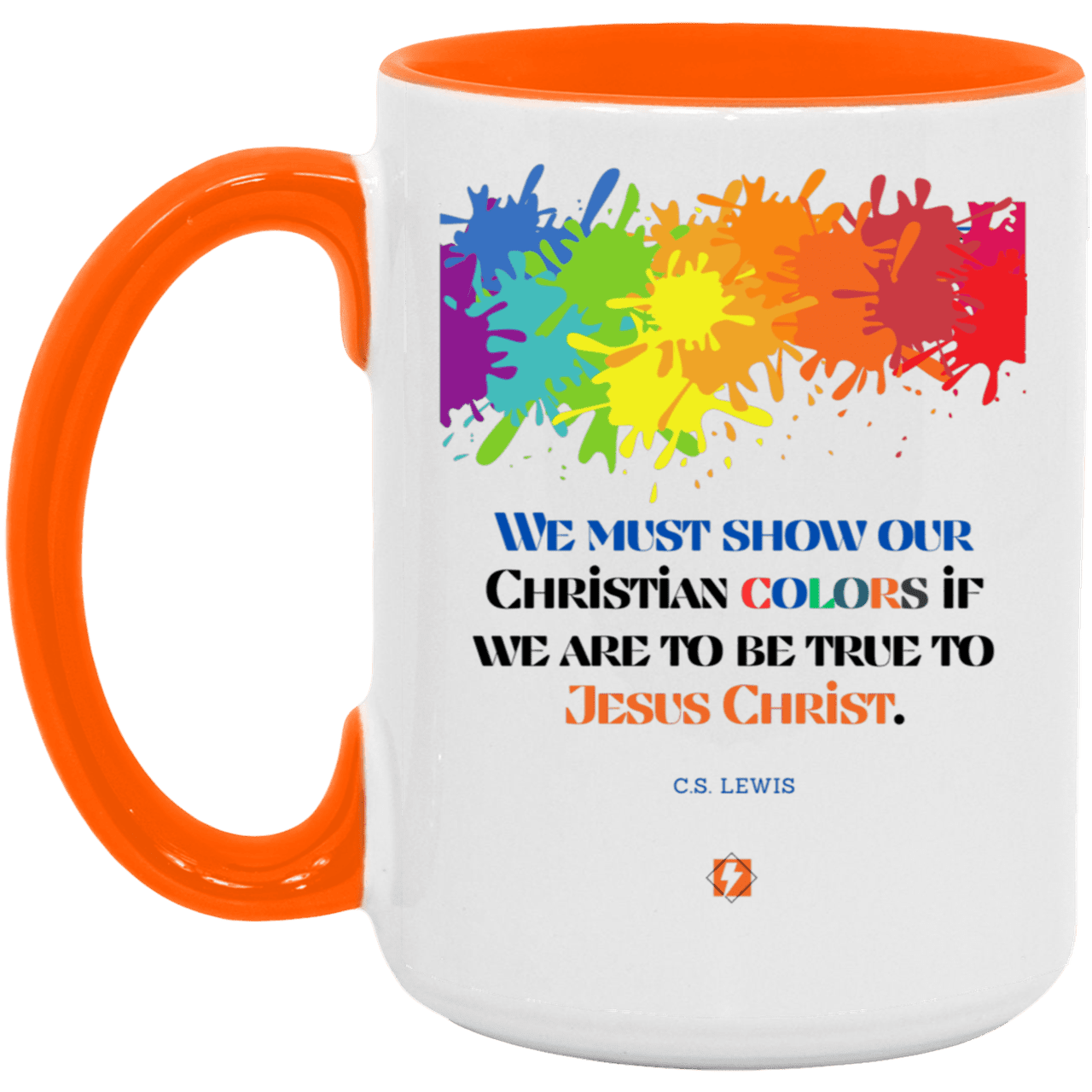 Ceramic Large Mug 15oz with inspiring Lewis quote: CS117 - Show your Christian colors to be true - Color: Black White White/Orange