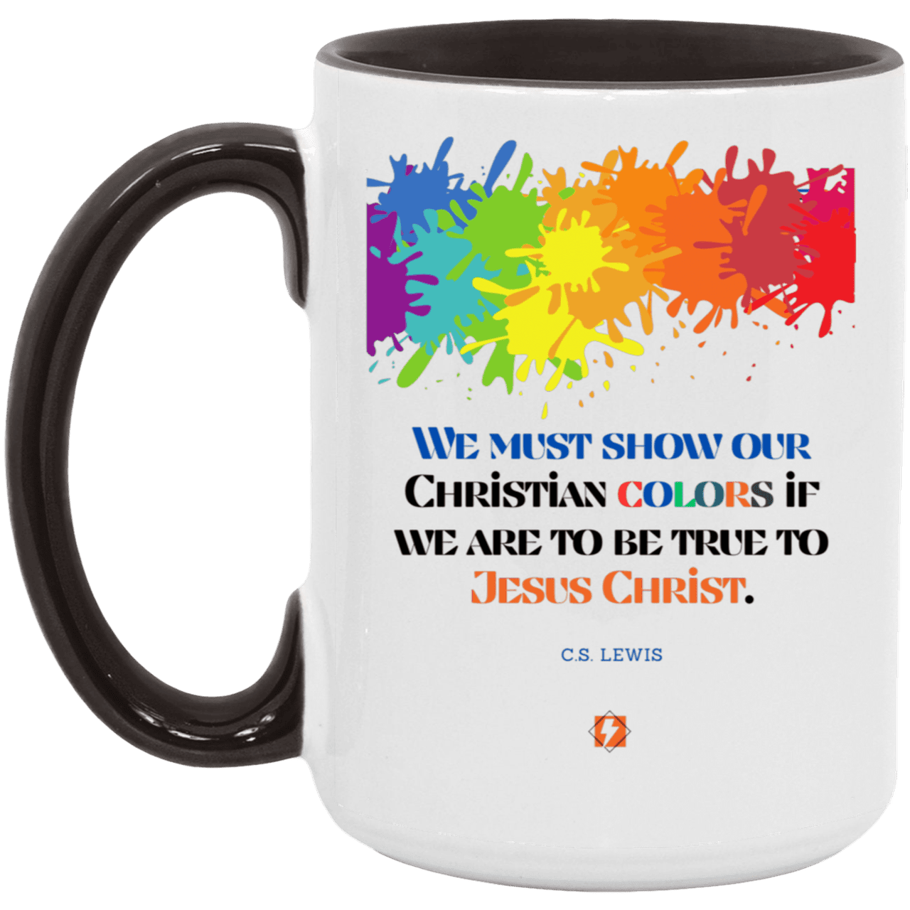 Ceramic Large Mug 15oz with inspiring Lewis quote: CS117 - Show your Christian colors to be true - Color: Plain Black White/Black